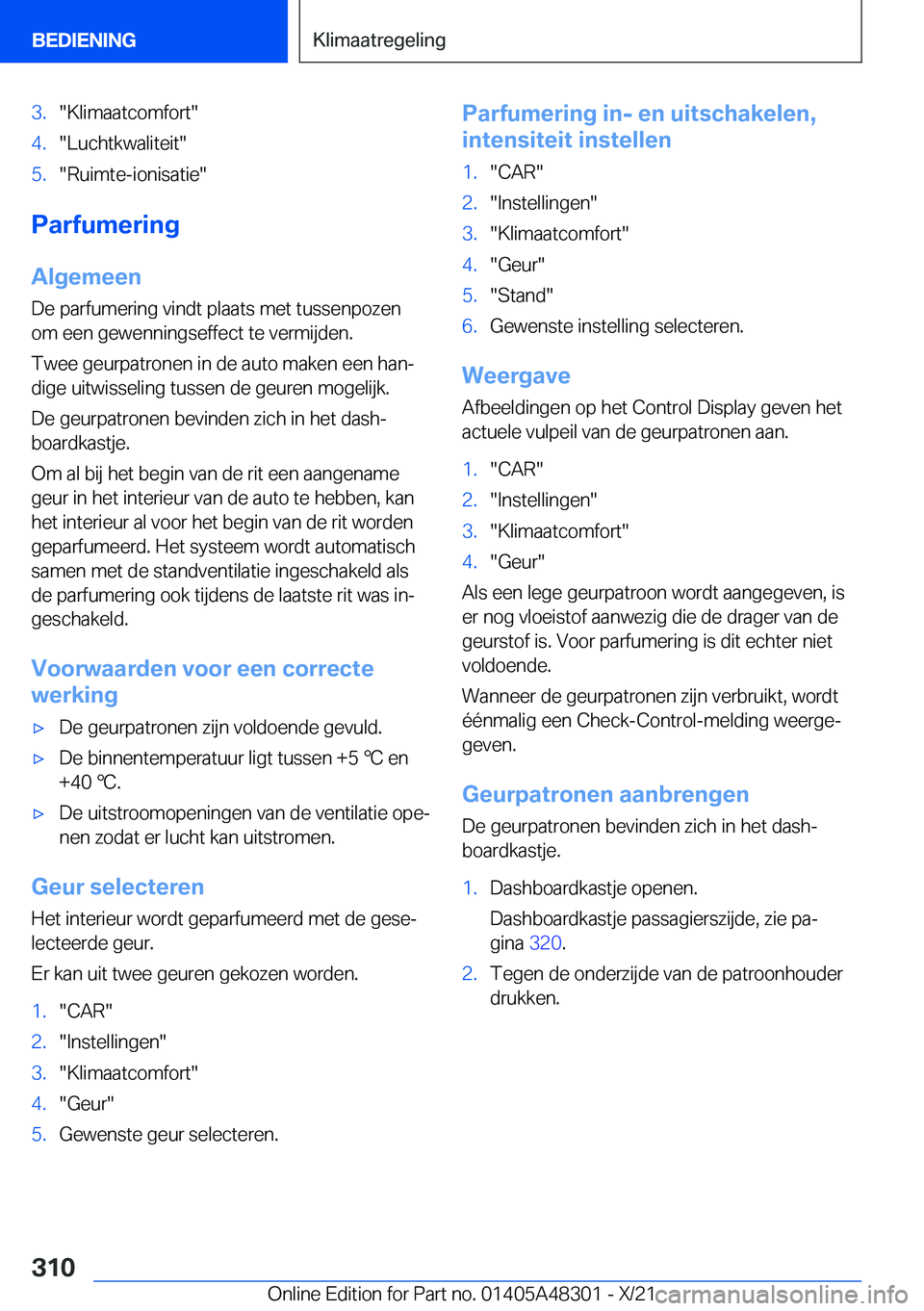 BMW X3 2022  Instructieboekjes (in Dutch) �3�.��K�l�i�m�a�a�t�c�o�m�f�o�r�t��4�.��L�u�c�h�t�k�w�a�l�i�t�e�i�t��5�.��R�u�i�m�t�e�-�i�o�n�i�s�a�t�i�e�
�P�a�r�f�u�m�e�r�i�n�g�A�l�g�e�m�e�e�n
�D�e��p�a�r�f�u�m�e�r�i�n�g��v�i�n�d�t��p�l�a