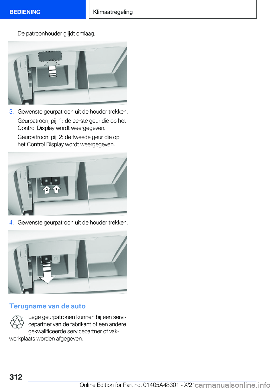 BMW X3 2022  Instructieboekjes (in Dutch) �D�e��p�a�t�r�o�o�n�h�o�u�d�e�r��g�l�i�j�d�t��o�m�l�a�a�g�.�3�.�G�e�w�e�n�s�t�e��g�e�u�r�p�a�t�r�o�o�n��u�i�t��d�e��h�o�u�d�e�r��t�r�e�k�k�e�n�.�G�e�u�r�p�a�t�r�o�o�n�,��p�i�j�l��1�:��d�e�