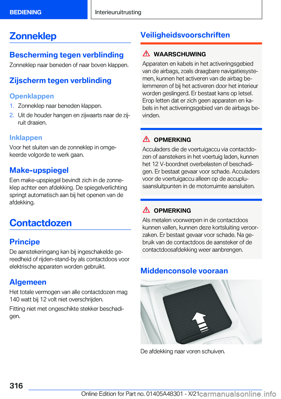 BMW X3 2022  Instructieboekjes (in Dutch) �Z�o�n�n�e�k�l�e�p
�B�e�s�c�h�e�r�m�i�n�g��t�e�g�e�n��v�e�r�b�l�i�n�d�i�n�g�Z�o�n�n�e�k�l�e�p��n�a�a�r��b�e�n�e�d�e�n��o�f��n�a�a�r��b�o�v�e�n��k�l�a�p�p�e�n�.
�Z�i�j�s�c�h�e�r�m��t�e�g�e�n�