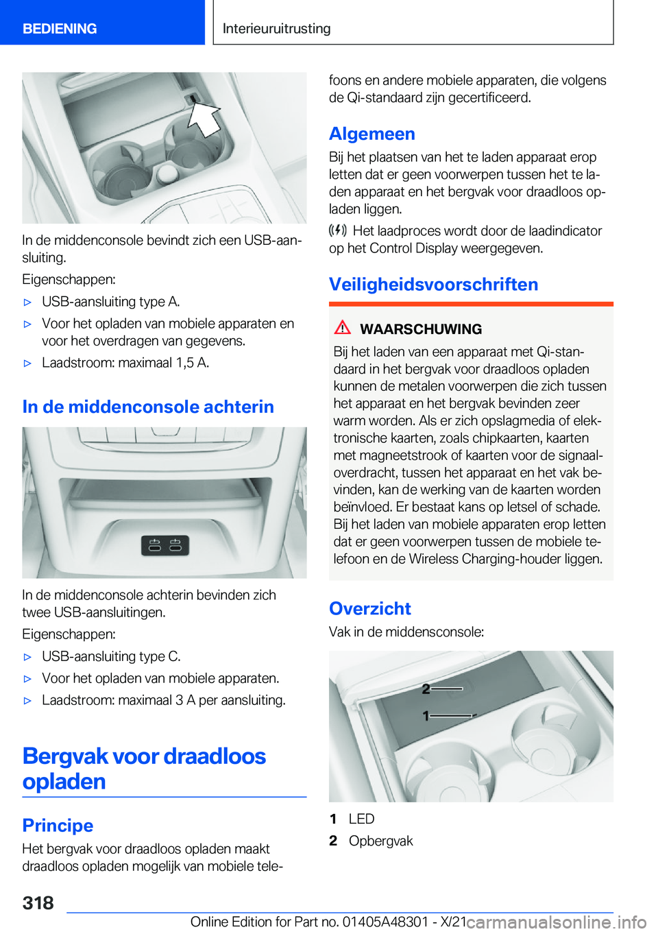 BMW X3 2022  Instructieboekjes (in Dutch) �I�n��d�e��m�i�d�d�e�n�c�o�n�s�o�l�e��b�e�v�i�n�d�t��z�i�c�h��e�e�n��U�S�B�-�a�a�nj�s�l�u�i�t�i�n�g�.
�E�i�g�e�n�s�c�h�a�p�p�e�n�:
'x�U�S�B�-�a�a�n�s�l�u�i�t�i�n�g��t�y�p�e��A�.'x�V�o