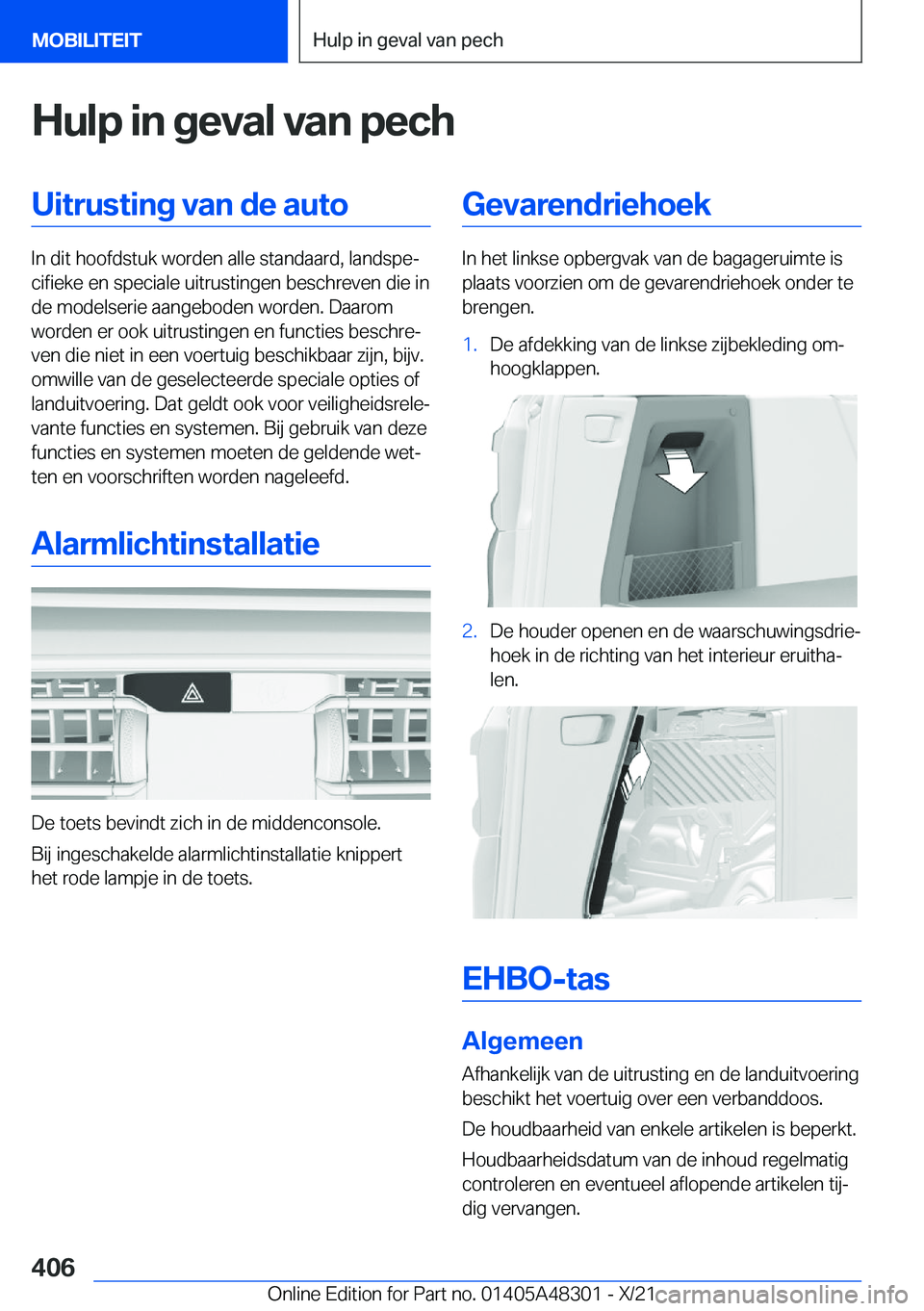 BMW X3 2022  Instructieboekjes (in Dutch) �H�u�l�p��i�n��g�e�v�a�l��v�a�n��p�e�c�h�U�i�t�r�u�s�t�i�n�g��v�a�n��d�e��a�u�t�o
�I�n��d�i�t��h�o�o�f�d�s�t�u�k��w�o�r�d�e�n��a�l�l�e��s�t�a�n�d�a�a�r�d�,��l�a�n�d�s�p�ej�c�i�f�i�e�k�e�
