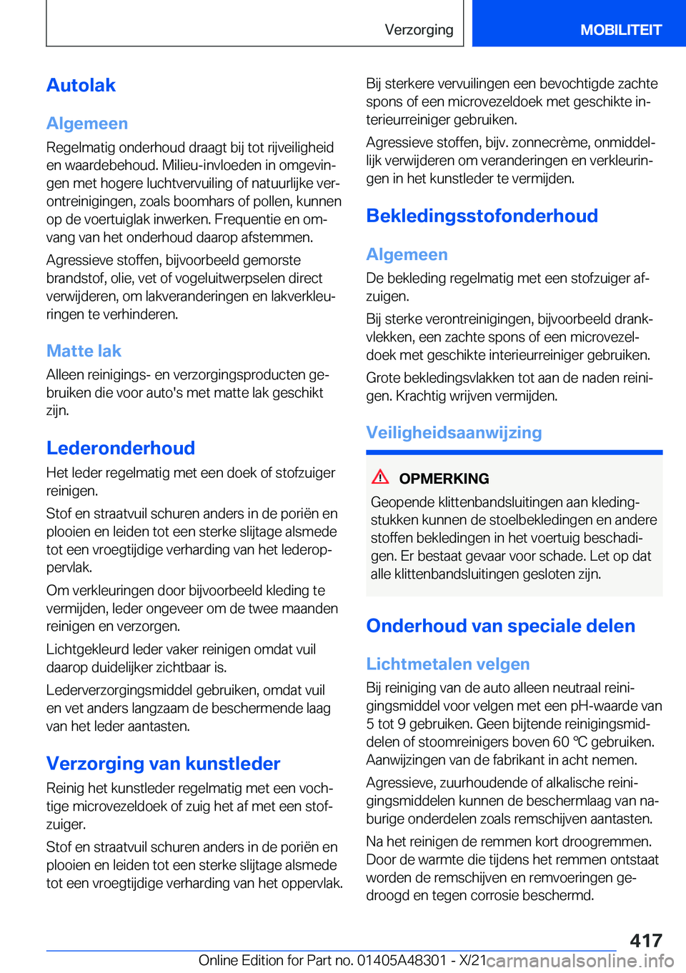 BMW X3 2022  Instructieboekjes (in Dutch) �A�u�t�o�l�a�k
�A�l�g�e�m�e�e�n
�R�e�g�e�l�m�a�t�i�g��o�n�d�e�r�h�o�u�d��d�r�a�a�g�t��b�i�j��t�o�t��r�i�j�v�e�i�l�i�g�h�e�i�d
�e�n��w�a�a�r�d�e�b�e�h�o�u�d�.��M�i�l�i�e�u�-�i�n�v�l�o�e�d�e�n��