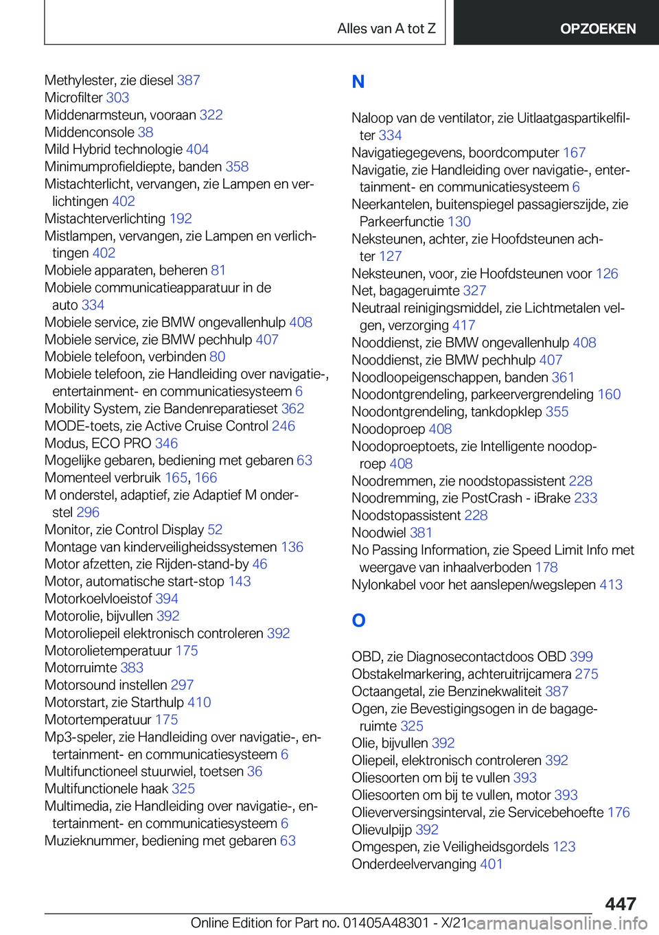 BMW X3 2022  Instructieboekjes (in Dutch) �M�e�t�h�y�l�e�s�t�e�r�,��z�i�e��d�i�e�s�e�l��3�8�7�
�M�i�c�r�o�f�i�l�t�e�r� �3�0�3�
�M�i�d�d�e�n�a�r�m�s�t�e�u�n�,��v�o�o�r�a�a�n� �3�2�2�
�M�i�d�d�e�n�c�o�n�s�o�l�e� �3�8�
�M�i�l�d��H�y�