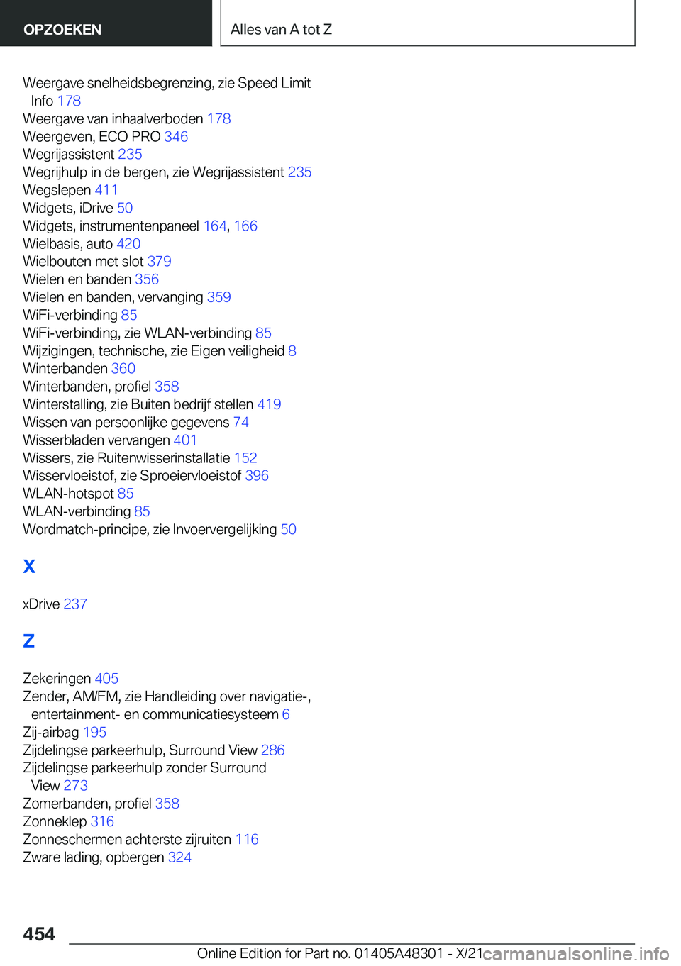BMW X3 2022  Instructieboekjes (in Dutch) �W�e�e�r�g�a�v�e��s�n�e�l�h�e�i�d�s�b�e�g�r�e�n�z�i�n�g�,��z�i�e��S�p�e�e�d��L�i�m�i�t�I�n�f�o� �1�7�8�
�W�e�e�r�g�a�v�e��v�a�n��i�n�h�a�a�l�v�e�r�b�o�d�e�n� �1�7�8�
�W�e�e�r�g�e�v�e�n�,��E