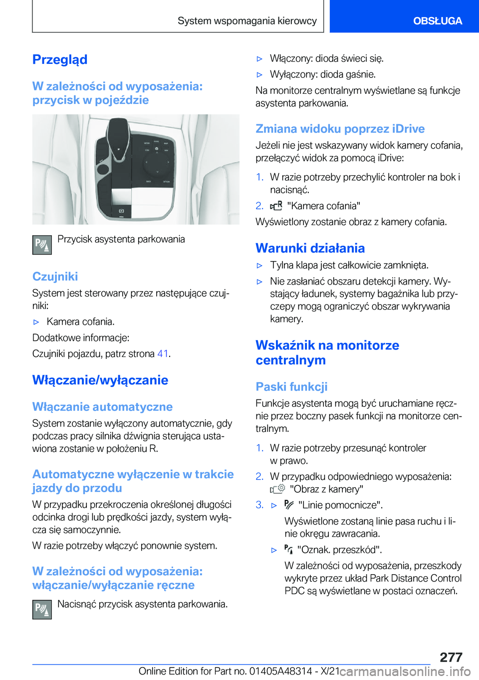 BMW X3 2022  Instrukcja obsługi (in Polish) �P�r�z�e�g�l�ą�d�W��z�a�l�e9�n�o�c�i��o�d��w�y�p�o�s�a9�e�n�i�a�:
�p�r�z�y�c�i�s�k��w��p�o�j�e7�d�z�i�e
�P�r�z�y�c�i�s�k��a�s�y�s�t�e�n�t�a��p�a�r�k�o�w�a�n�i�a
�C�z�u�j�n�i�k�i �S�y�s�t�