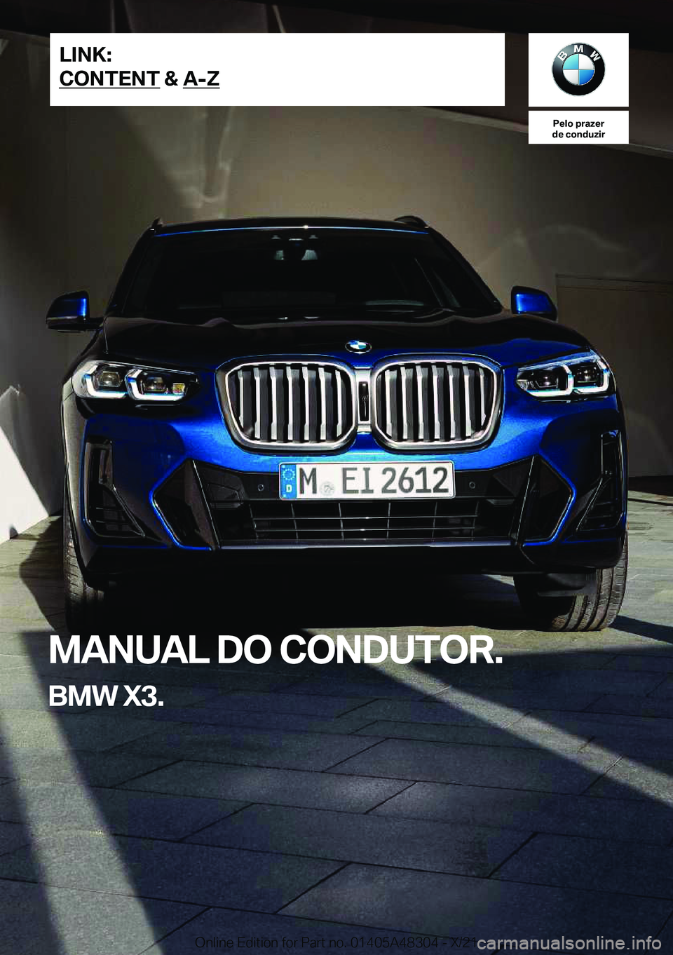 BMW X3 2022  Manual do condutor (in Portuguese) �P�e�l�o��p�r�a�z�e�r
�d�e��c�o�n�d�u�z�i�r
�M�A�N�U�A�L��D�O��C�O�N�D�U�T�O�R�.
�B�M�W��X�3�.�L�I�N�K�:
�C�O�N�T�E�N�T��&��A�-�Z�O�n�l�i�n�e��E�d�i�t�i�o�n��f�o�r��P�a�r�t��n�o�.��0�1�4�0
