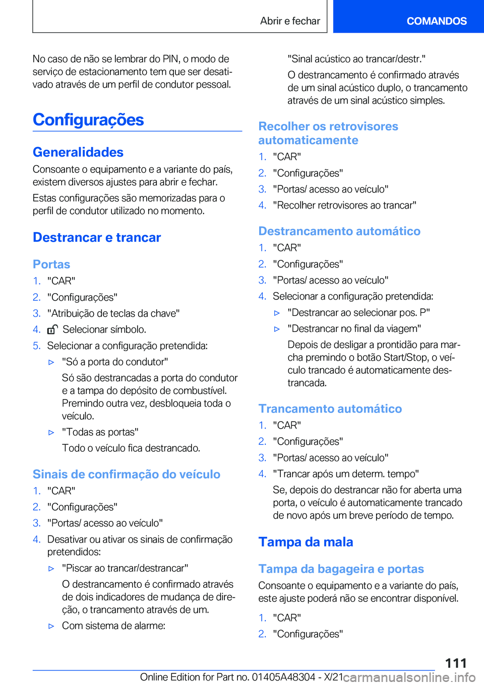 BMW X3 2022  Manual do condutor (in Portuguese) �N�o��c�a�s�o��d�e��n�ã�o��s�e��l�e�m�b�r�a�r��d�o��P�I�N�,��o��m�o�d�o��d�e�s�e�r�v�i�