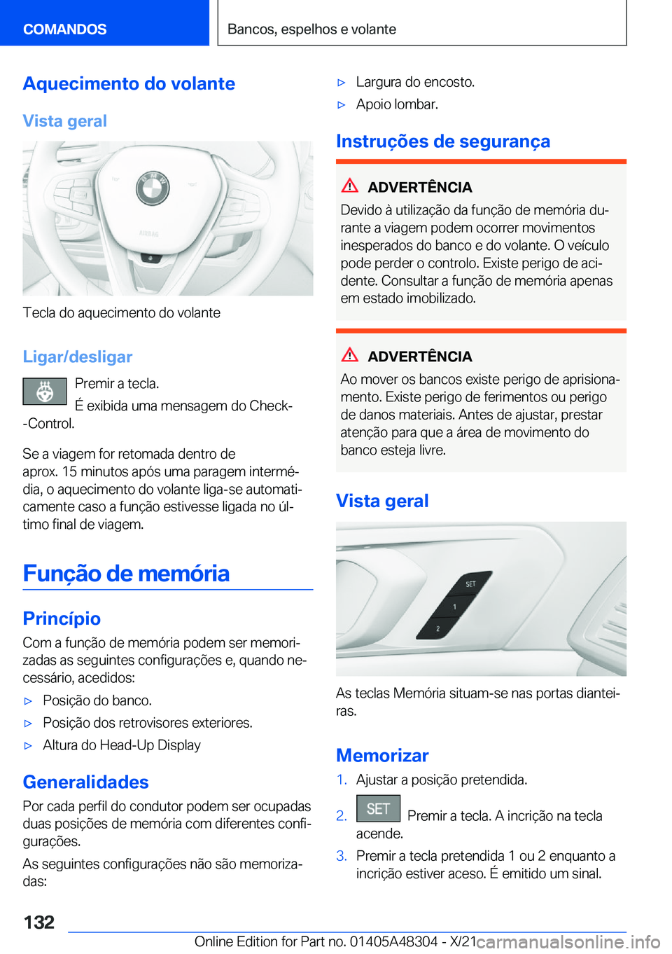 BMW X3 2022  Manual do condutor (in Portuguese) �A�q�u�e�c�i�m�e�n�t�o��d�o��v�o�l�a�n�t�e
�V�i�s�t�a��g�e�r�a�l
�T�e�c�l�a��d�o��a�q�u�e�c�i�m�e�n�t�o��d�o��v�o�l�a�n�t�e
�L�i�g�a�r�/�d�e�s�l�i�g�a�r �P�r�e�m�i�r��a��t�e�c�l�a�.
�