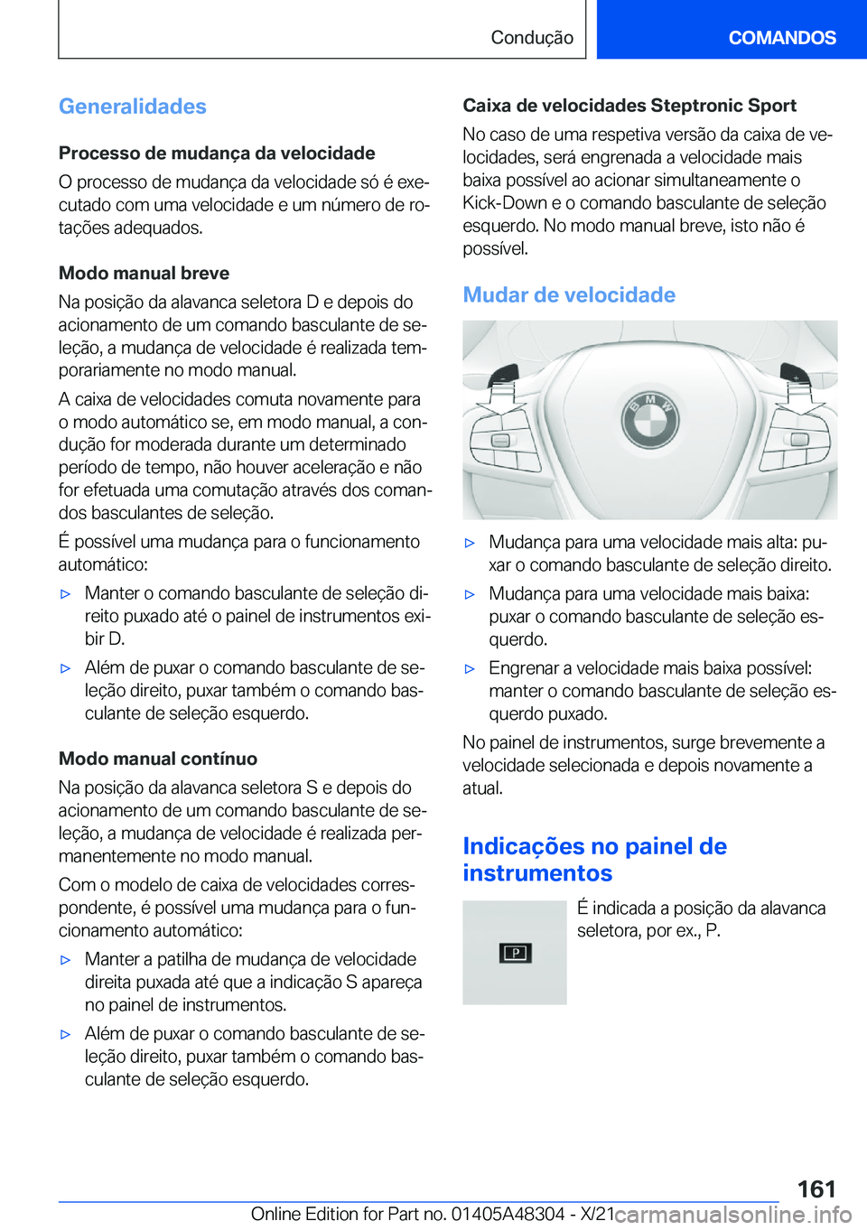 BMW X3 2022  Manual do condutor (in Portuguese) �G�e�n�e�r�a�l�i�d�a�d�e�s
�P�r�o�c�e�s�s�o��d�e��m�u�d�a�n�