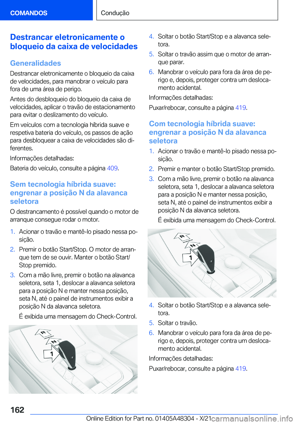 BMW X3 2022  Manual do condutor (in Portuguese) �D�e�s�t�r�a�n�c�a�r��e�l�e�t�r�o�n�i�c�a�m�e�n�t�e��o
�b�l�o�q�u�e�i�o��d�a��c�a�i�x�a��d�e��v�e�l�o�c�i�d�a�d�e�s
�G�e�n�e�r�a�l�i�d�a�d�e�s �D�e�s�t�r�a�n�c�a�r��e�l�e�t�r�o�n�i�c�a�m�e�n�t�