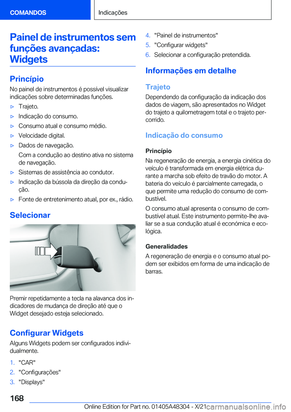 BMW X3 2022  Manual do condutor (in Portuguese) �P�a�i�n�e�l��d�e��i�n�s�t�r�u�m�e�n�t�o�s��s�e�m
�f�u�n�