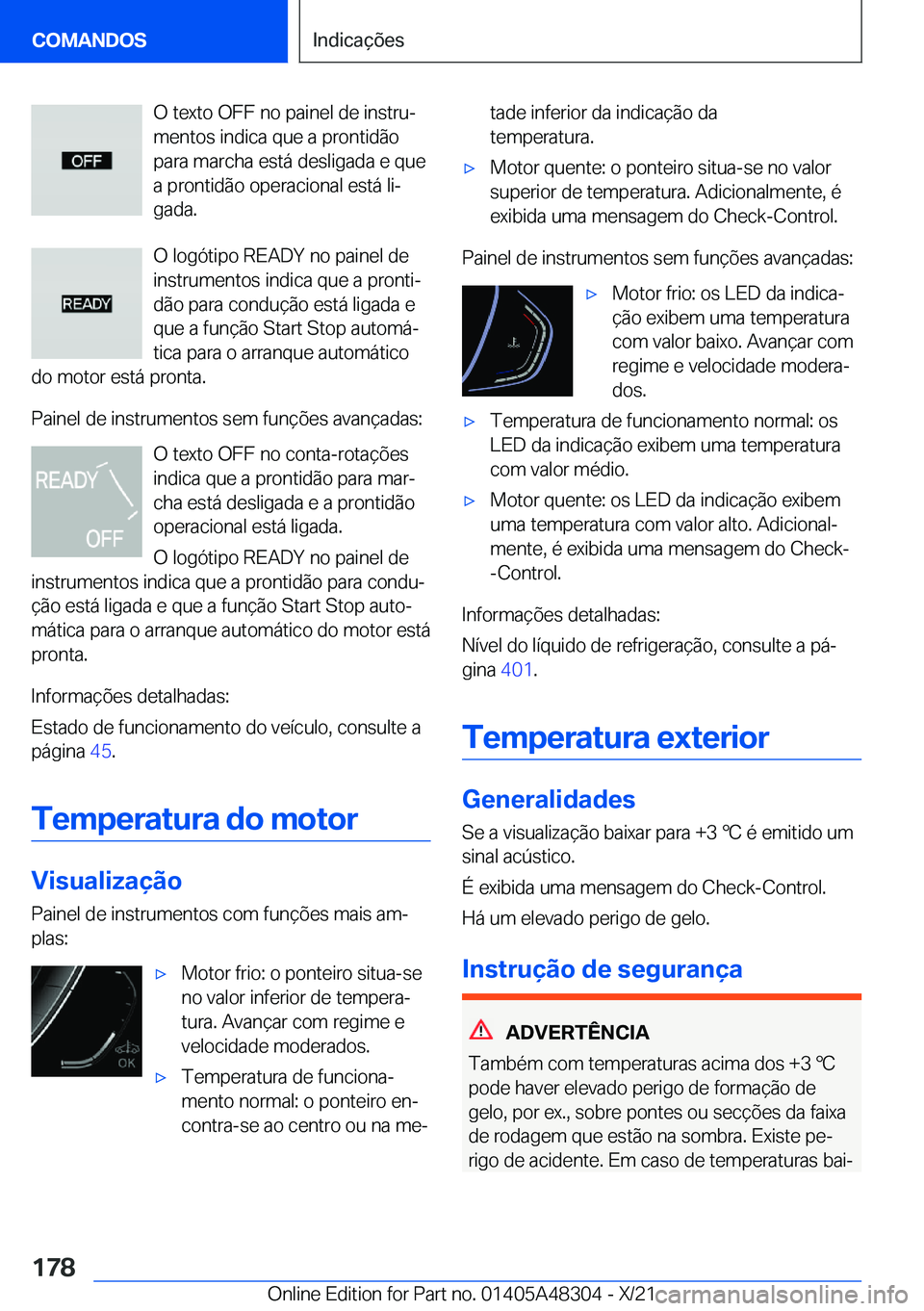 BMW X3 2022  Manual do condutor (in Portuguese) �O��t�e�x�t�o��O�F�F��n�o��p�a�i�n�e�l��d�e��i�n�s�t�r�uª�m�e�n�t�o�s��i�n�d�i�c�a��q�u�e��a��p�r�o�n�t�i�d�ã�o
�p�a�r�a��m�a�r�c�h�a��e�s�t�á��d�e�s�l�i�g�a�d�a��e��q�u�e �a��p�r�