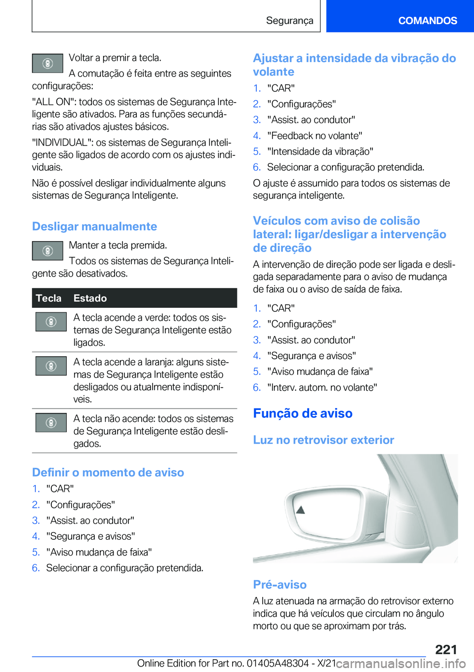 BMW X3 2022  Manual do condutor (in Portuguese) �V�o�l�t�a�r��a��p�r�e�m�i�r��a��t�e�c�l�a�.
�A��c�o�m�u�t�a�
