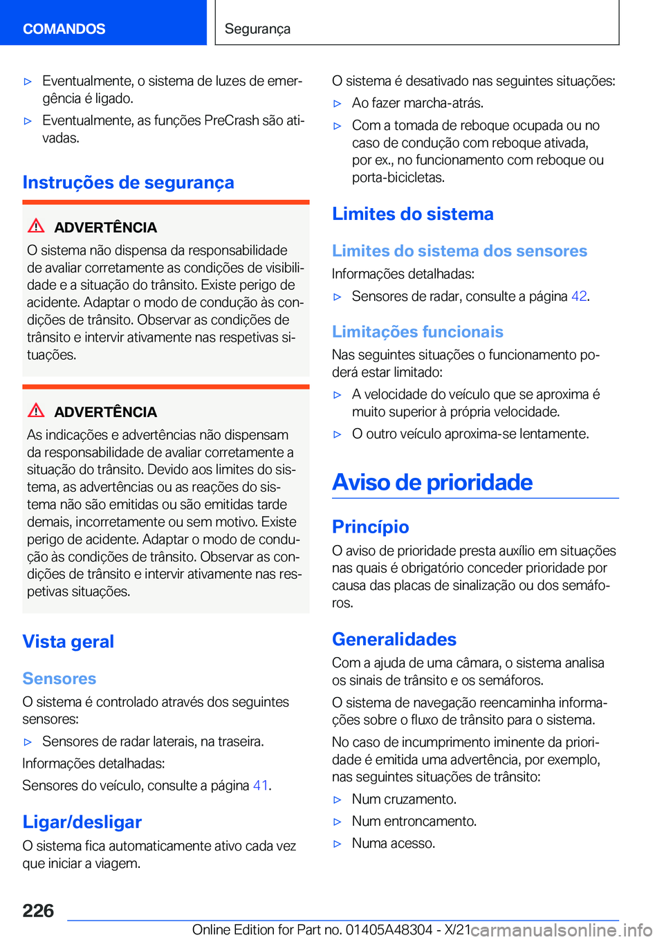 BMW X3 2022  Manual do condutor (in Portuguese) x�E�v�e�n�t�u�a�l�m�e�n�t�e�,��o��s�i�s�t�e�m�a��d�e��l�u�z�e�s��d�e��e�m�e�rª
�g�ê�n�c�i�a��é��l�i�g�a�d�o�.x�E�v�e�n�t�u�a�l�m�e�n�t�e�,��a�s��f�u�n�