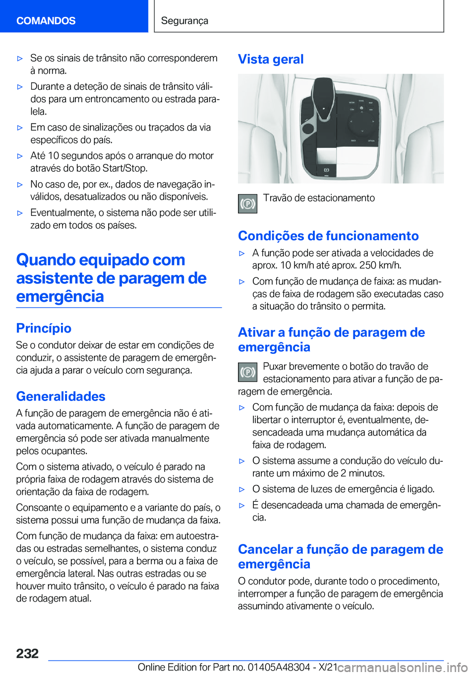 BMW X3 2022  Manual do condutor (in Portuguese) x�S�e��o�s��s�i�n�a�i�s��d�e��t�r�â�n�s�i�t�o��n�ã�o��c�o�r�r�e�s�p�o�n�d�e�r�e�m
�à��n�o�r�m�a�.x�D�u�r�a�n�t�e��a��d�e�t�e�