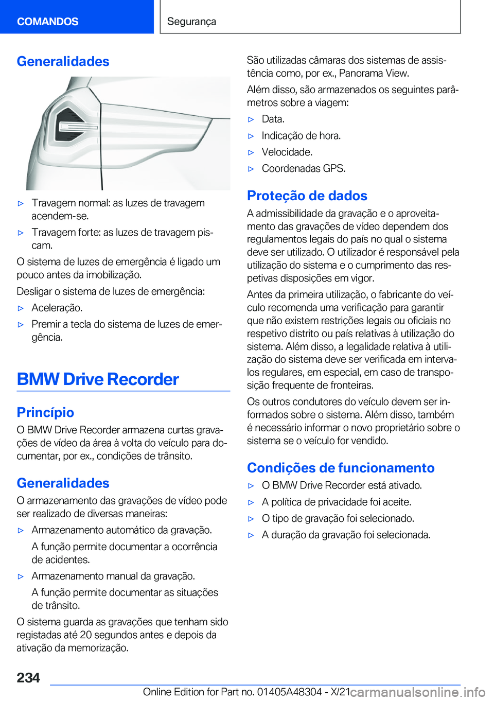 BMW X3 2022  Manual do condutor (in Portuguese) �G�e�n�e�r�a�l�i�d�a�d�e�sx�T�r�a�v�a�g�e�m��n�o�r�m�a�l�:��a�s��l�u�z�e�s��d�e��t�r�a�v�a�g�e�m
�a�c�e�n�d�e�m�-�s�e�.x�T�r�a�v�a�g�e�m��f�o�r�t�e�:��a�s��l�u�z�e�s��d�e��t�r�a�v�a�g�e�m�