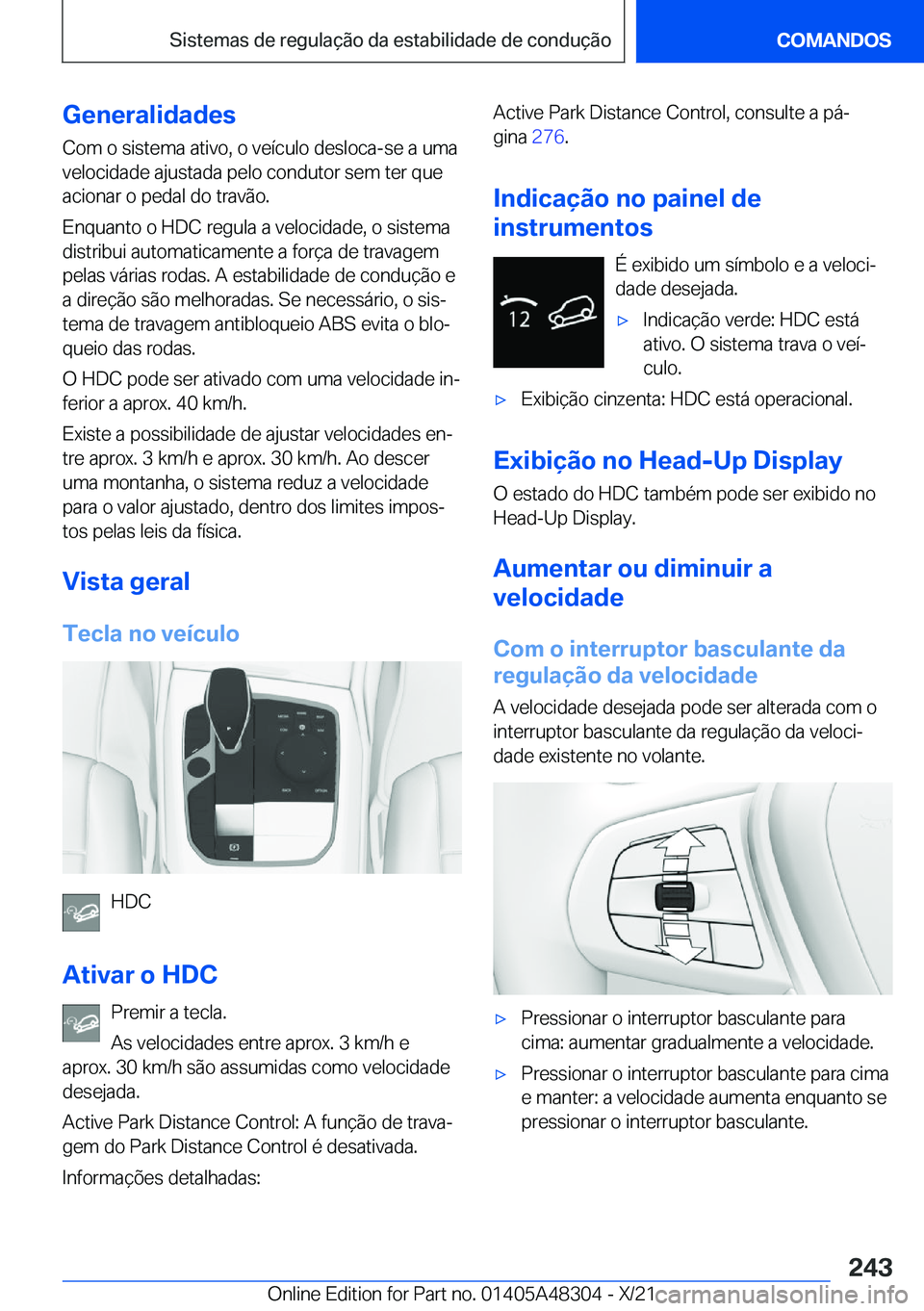 BMW X3 2022  Manual do condutor (in Portuguese) �G�e�n�e�r�a�l�i�d�a�d�e�s
�C�o�m��o��s�i�s�t�e�m�a��a�t�i�v�o�,��o��v�e�