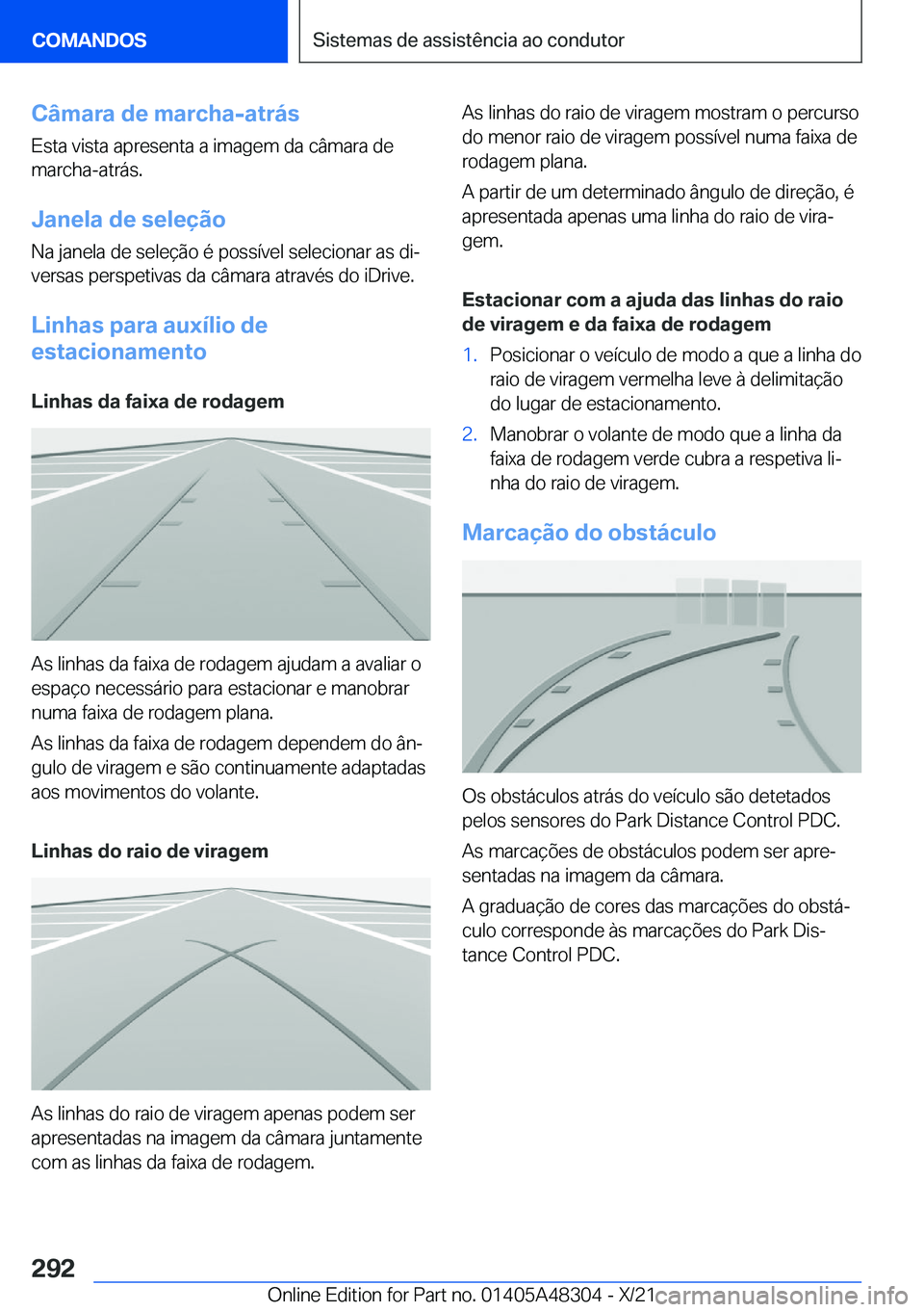 BMW X3 2022  Manual do condutor (in Portuguese) �C�â�m�a�r�a��d�e��m�a�r�c�h�a�-�a�t�r�á�s
�E�s�t�a��v�i�s�t�a��a�p�r�e�s�e�n�t�a��a��i�m�a�g�e�m��d�a��c�â�m�a�r�a��d�e
�m�a�r�c�h�a�-�a�t�r�á�s�.
�J�a�n�e�l�a��d�e��s�e�l�e�