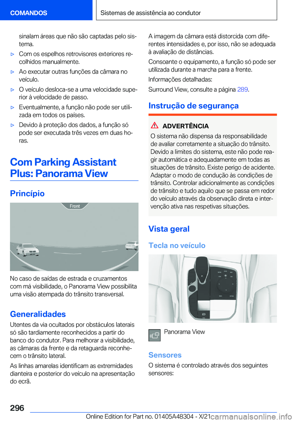 BMW X3 2022  Manual do condutor (in Portuguese) �s�i�n�a�l�a�m��á�r�e�a�s��q�u�e��n�ã�o��s�ã�o��c�a�p�t�a�d�a�s��p�e�l�o��s�i�sª�t�e�m�a�.x�C�o�m��o�s��e�s�p�e�l�h�o�s��r�e�t�r�o�v�i�s�o�r�e�s��e�x�t�e�r�i�o�r�e�s��r�eª�c�o�l�h�