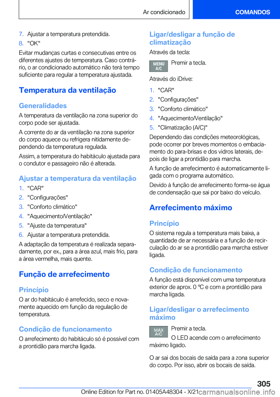 BMW X3 2022  Manual do condutor (in Portuguese) �7�.�A�j�u�s�t�a�r��a��t�e�m�p�e�r�a�t�u�r�a��p�r�e�t�e�n�d�i�d�a�.�8�.��O�K�
�E�v�i�t�a�r��m�u�d�a�n�