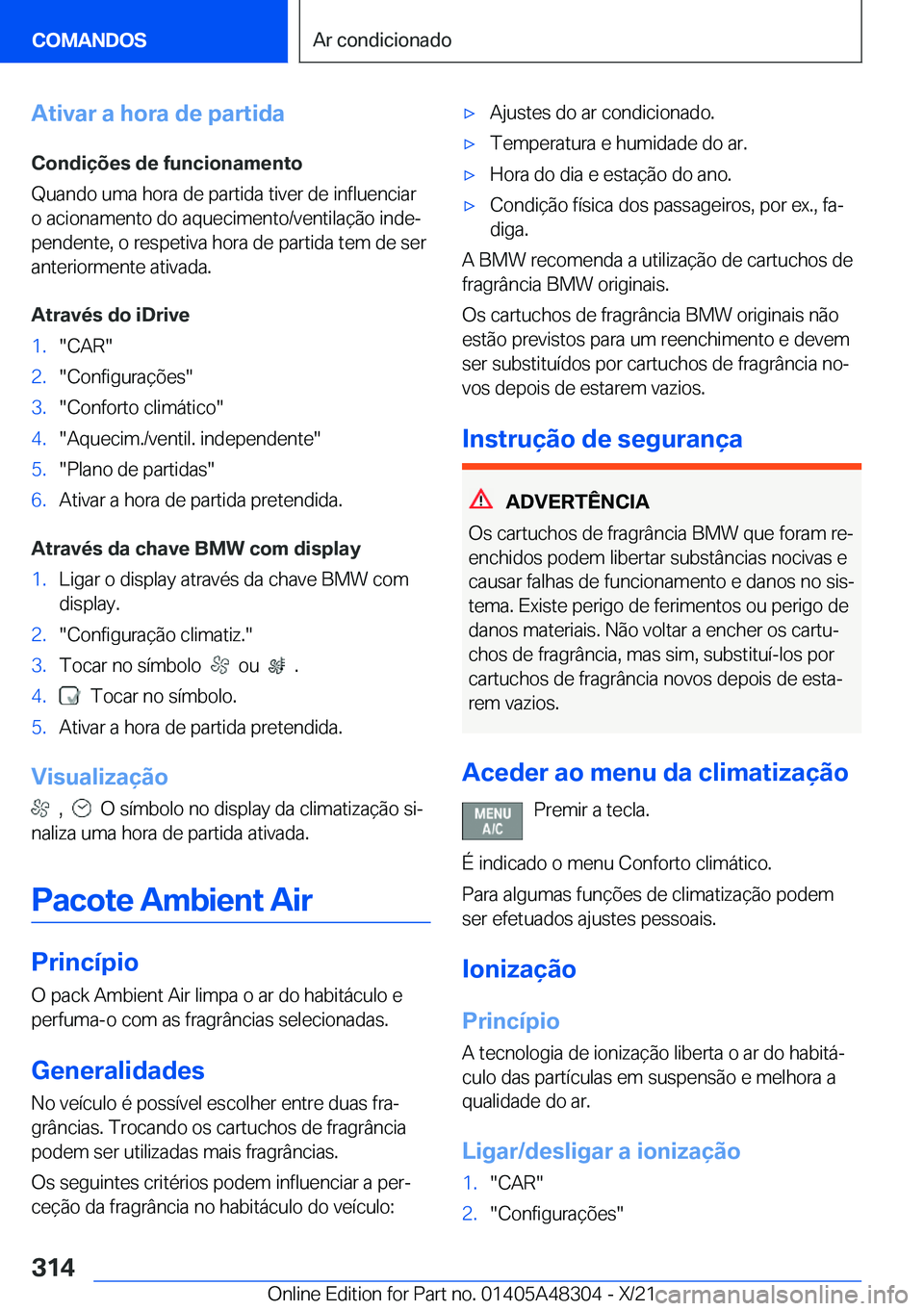 BMW X3 2022  Manual do condutor (in Portuguese) �A�t�i�v�a�r��a��h�o�r�a��d�e��p�a�r�t�i�d�a�C�o�n�d�i�