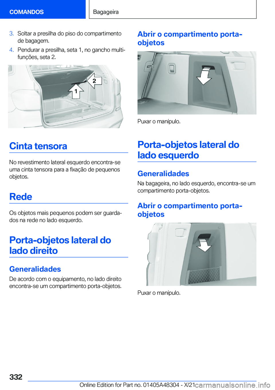 BMW X3 2022  Manual do condutor (in Portuguese) �3�.�S�o�l�t�a�r��a��p�r�e�s�i�l�h�a��d�o��p�i�s�o��d�o��c�o�m�p�a�r�t�i�m�e�n�t�o�d�e��b�a�g�a�g�e�m�.�4�.�P�e�n�d�u�r�a�r��a��p�r�e�s�i�l�h�a�,��s�e�t�a��1�,��n�o��g�a�n�c�h�o��m�u�l�t