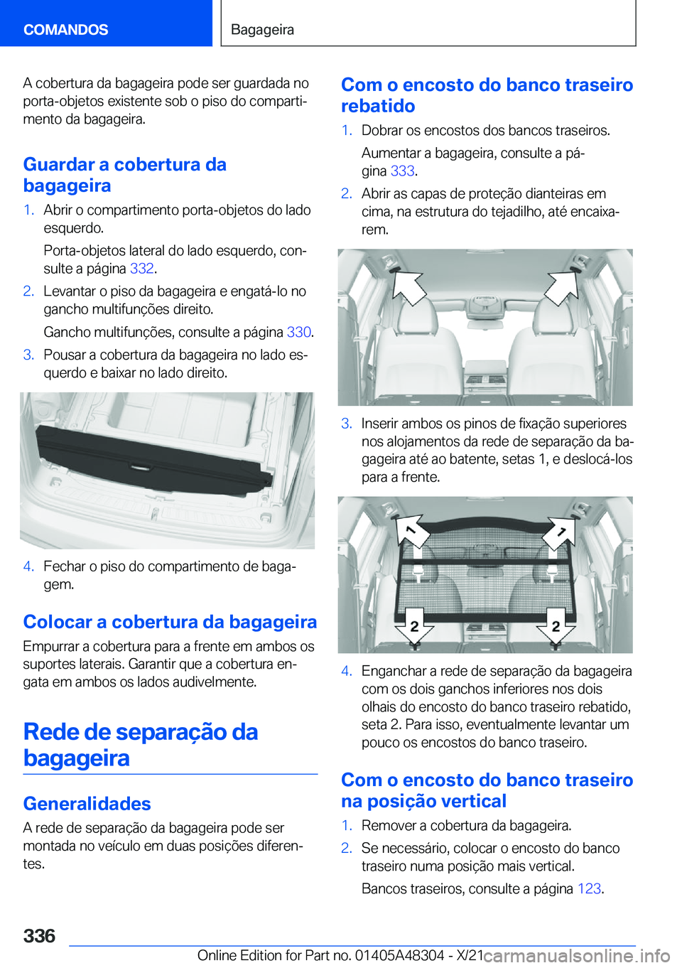 BMW X3 2022  Manual do condutor (in Portuguese) �A��c�o�b�e�r�t�u�r�a��d�a��b�a�g�a�g�e�i�r�a��p�o�d�e��s�e�r��g�u�a�r�d�a�d�a��n�o
�p�o�r�t�a�-�o�b�j�e�t�o�s��e�x�i�s�t�e�n�t�e��s�o�b��o��p�i�s�o��d�o��c�o�m�p�a�r�t�iª
�m�e�n�t�o��