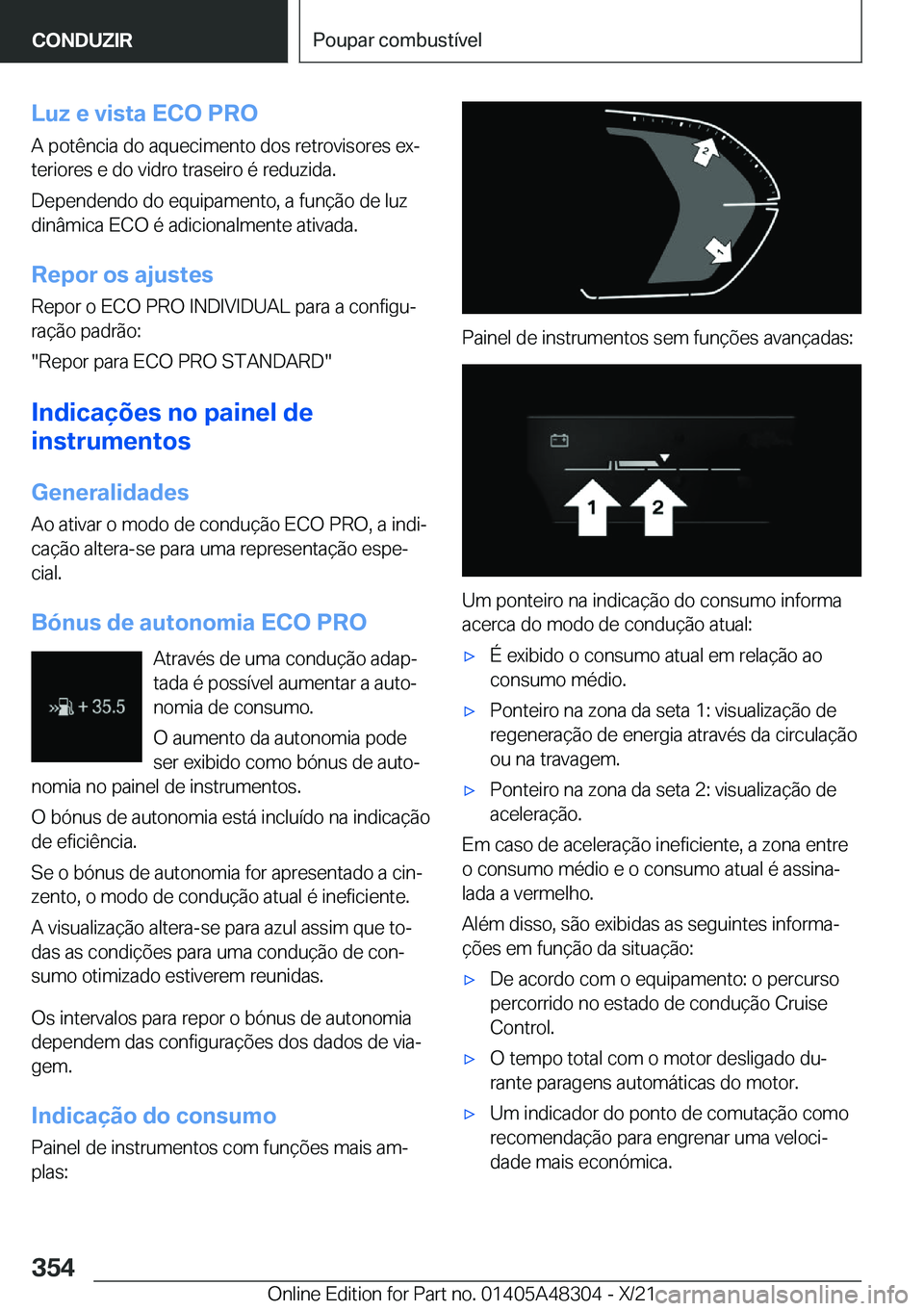BMW X3 2022  Manual do condutor (in Portuguese) �L�u�z��e��v�i�s�t�a��E�C�O��P�R�O
�A��p�o�t�ê�n�c�i�a��d�o��a�q�u�e�c�i�m�e�n�t�o��d�o�s��r�e�t�r�o�v�i�s�o�r�e�s��e�xª
�t�e�r�i�o�r�e�s��e��d�o��v�i�d�r�o��t�r�a�s�e�i�r�o��é��r�