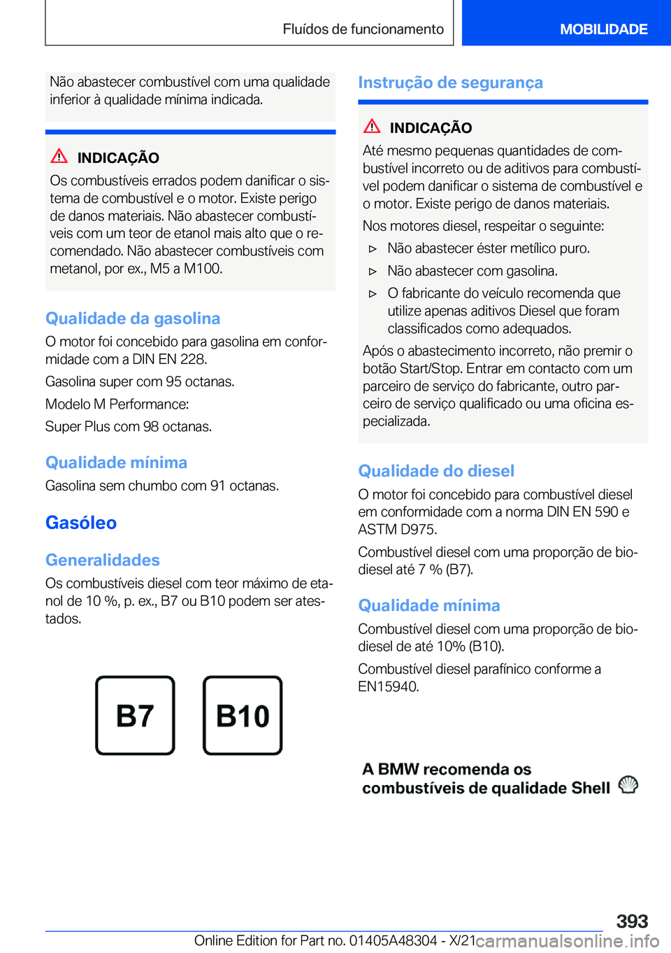 BMW X3 2022  Manual do condutor (in Portuguese) �N�ã�o��a�b�a�s�t�e�c�e�r��c�o�m�b�u�s�t�