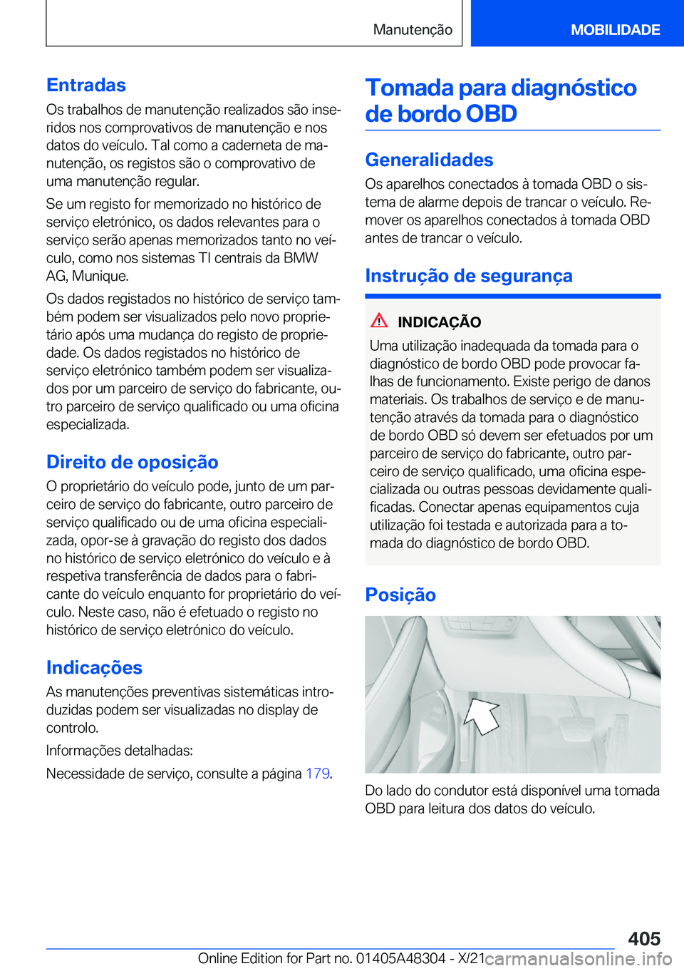 BMW X3 2022  Manual do condutor (in Portuguese) �E�n�t�r�a�d�a�s
�O�s��t�r�a�b�a�l�h�o�s��d�e��m�a�n�u�t�e�n�
