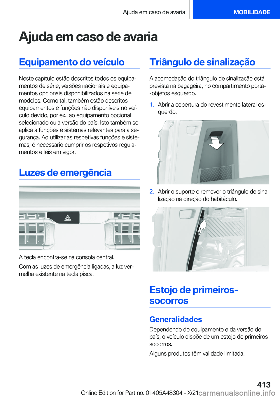 BMW X3 2022  Manual do condutor (in Portuguese) �A�j�u�d�a��e�m��c�a�s�o��d�e��a�v�a�r�i�a�E�q�u�i�p�a�m�e�n�t�o��d�o��v�e�
