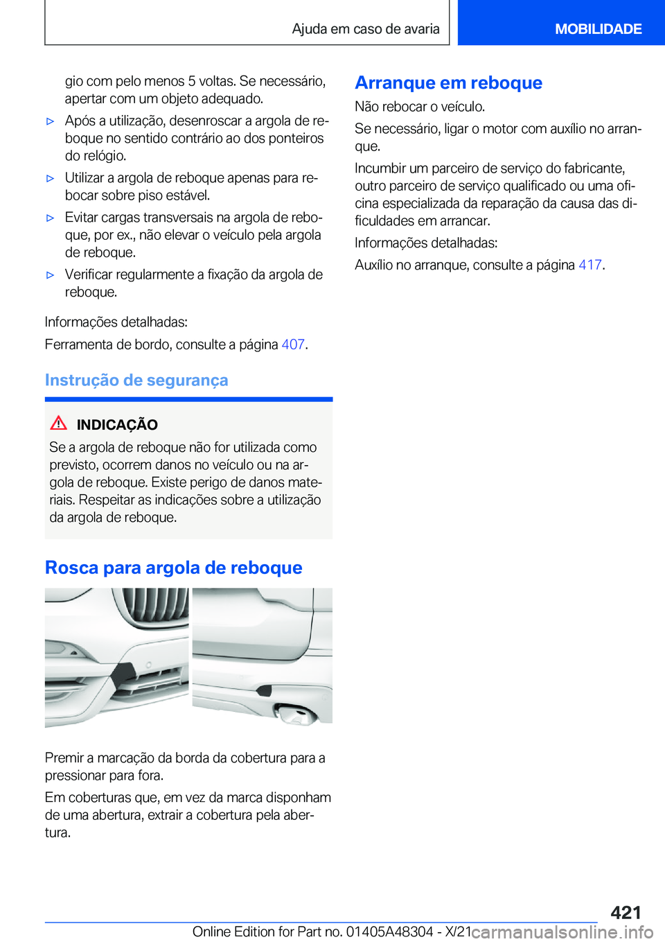 BMW X3 2022  Manual do condutor (in Portuguese) �g�i�o��c�o�m��p�e�l�o��m�e�n�o�s��5��v�o�l�t�a�s�.��S�e��n�e�c�e�s�s�á�r�i�o�,�a�p�e�r�t�a�r��c�o�m��u�m��o�b�j�e�t�o��a�d�e�q�u�a�d�o�.x�A�p�ó�s��a��u�t�i�l�i�z�a�