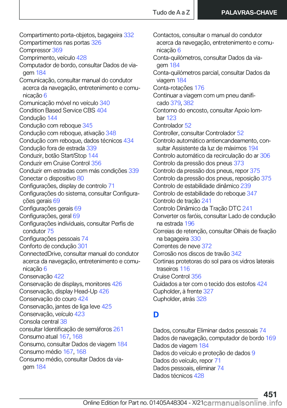 BMW X3 2022  Manual do condutor (in Portuguese) �C�o�m�p�a�r�t�i�m�e�n�t�o��p�o�r�t�a�-�o�b�j�e�t�o�s�,��b�a�g�a�g�e�i�r�a��3�3�2�
�C�o�m�p�a�r�t�i�m�e�n�t�o�s��n�a�s��p�o�r�t�a�s� �3�2�6�
�C�o�m�p�r�e�s�s�o�r� �3�6�9�
�C�o�m�p�r�i�m�e�n�