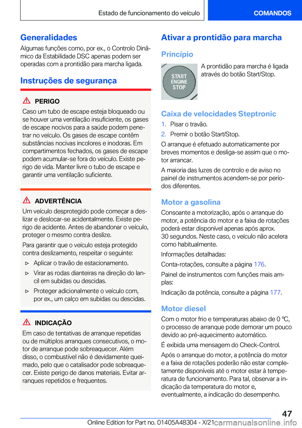 BMW X3 2022  Manual do condutor (in Portuguese) �G�e�n�e�r�a�l�i�d�a�d�e�s
�A�l�g�u�m�a�s��f�u�n�