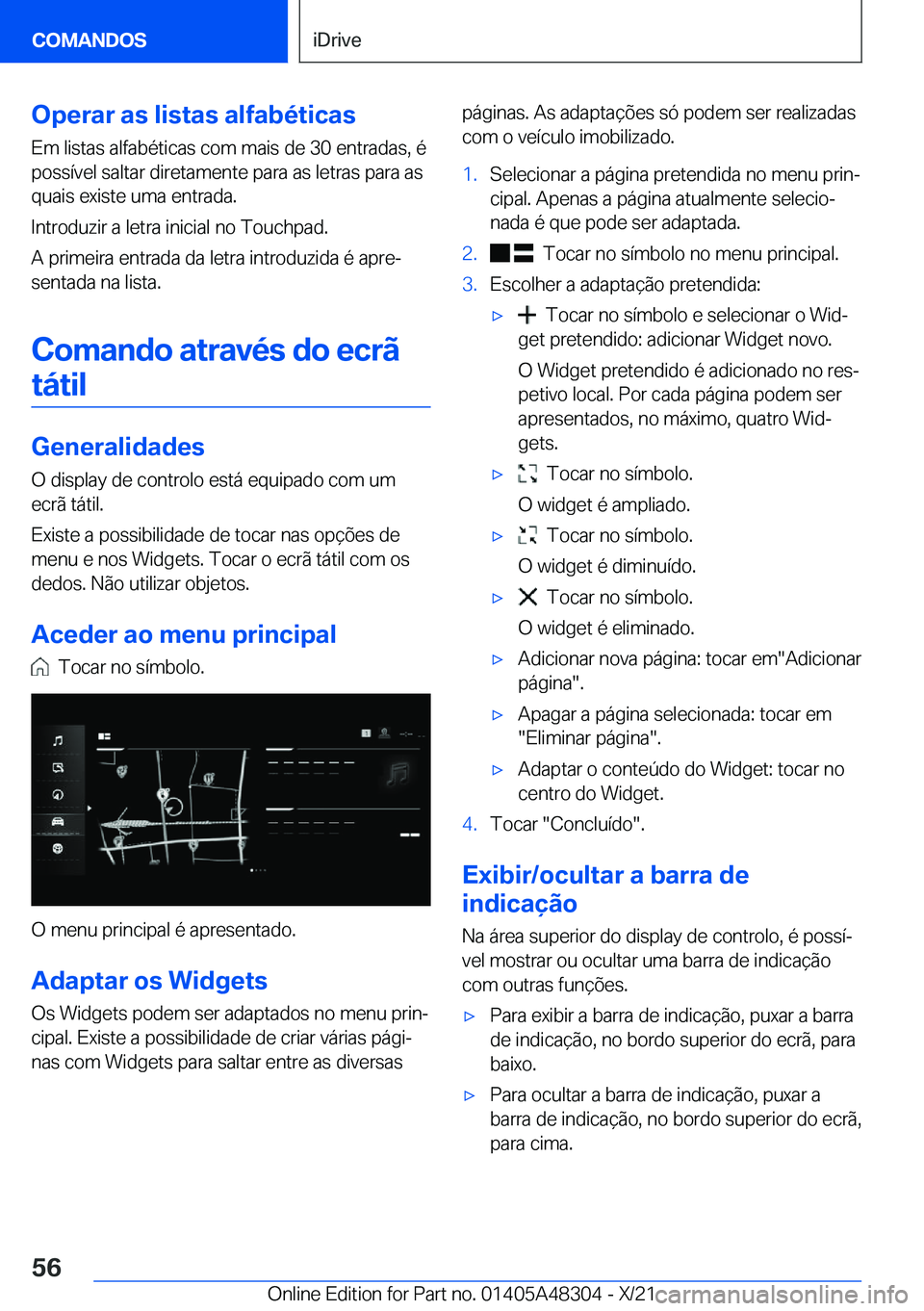 BMW X3 2022  Manual do condutor (in Portuguese) �O�p�e�r�a�r��a�s��l�i�s�t�a�s��a�l�f�a�b�é�t�i�c�a�s�E�m��l�i�s�t�a�s��a�l�f�a�b�é�t�i�c�a�s��c�o�m��m�a�i�s��d�e��3�0��e�n�t�r�a�d�a�s�,��é
�p�o�s�s�