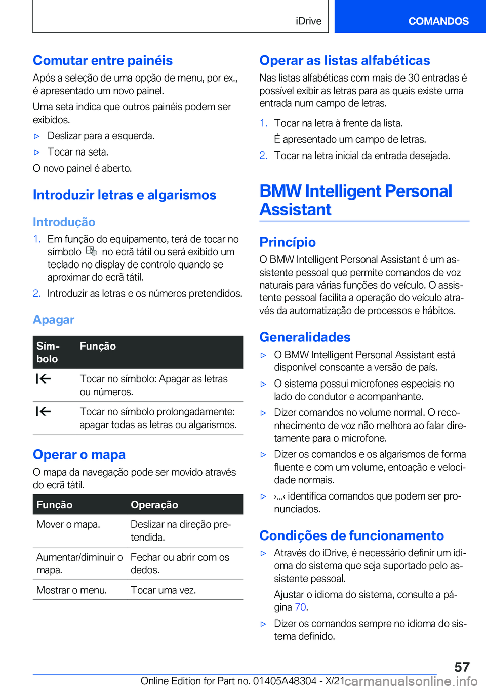 BMW X3 2022  Manual do condutor (in Portuguese) �C�o�m�u�t�a�r��e�n�t�r�e��p�a�i�n�é�i�s�A�p�ó�s��a��s�e�l�e�