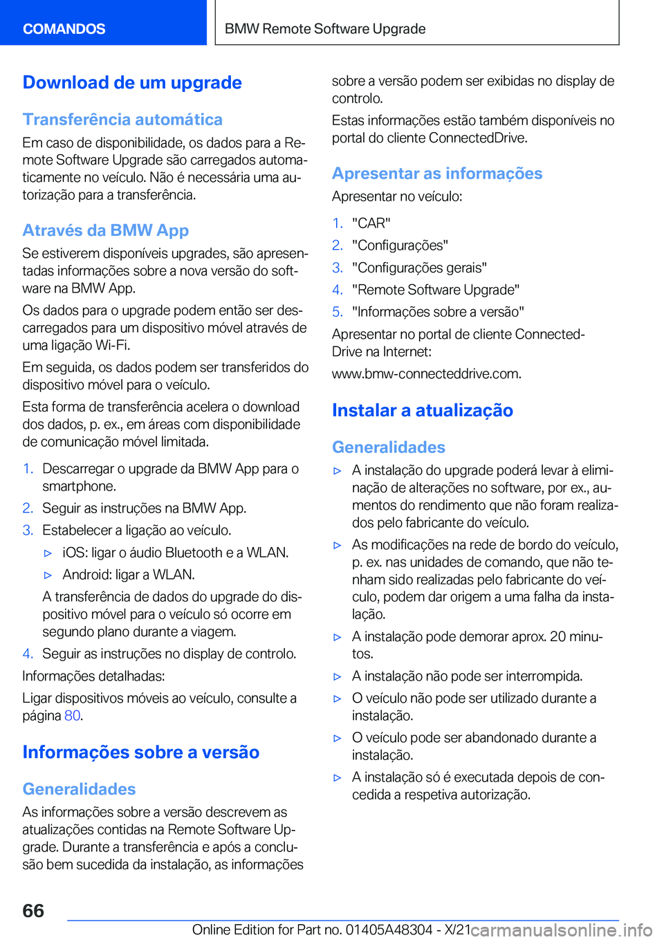 BMW X3 2022  Manual do condutor (in Portuguese) �D�o�w�n�l�o�a�d��d�e��u�m��u�p�g�r�a�d�e
�T�r�a�n�s�f�e�r�ê�n�c�i�a��a�u�t�o�m�á�t�i�c�a �E�m��c�a�s�o��d�e��d�i�s�p�o�n�i�b�i�l�i�d�a�d�e�,��o�s��d�a�d�o�s��p�a�r�a��a��R�eª
�m�o�t�e