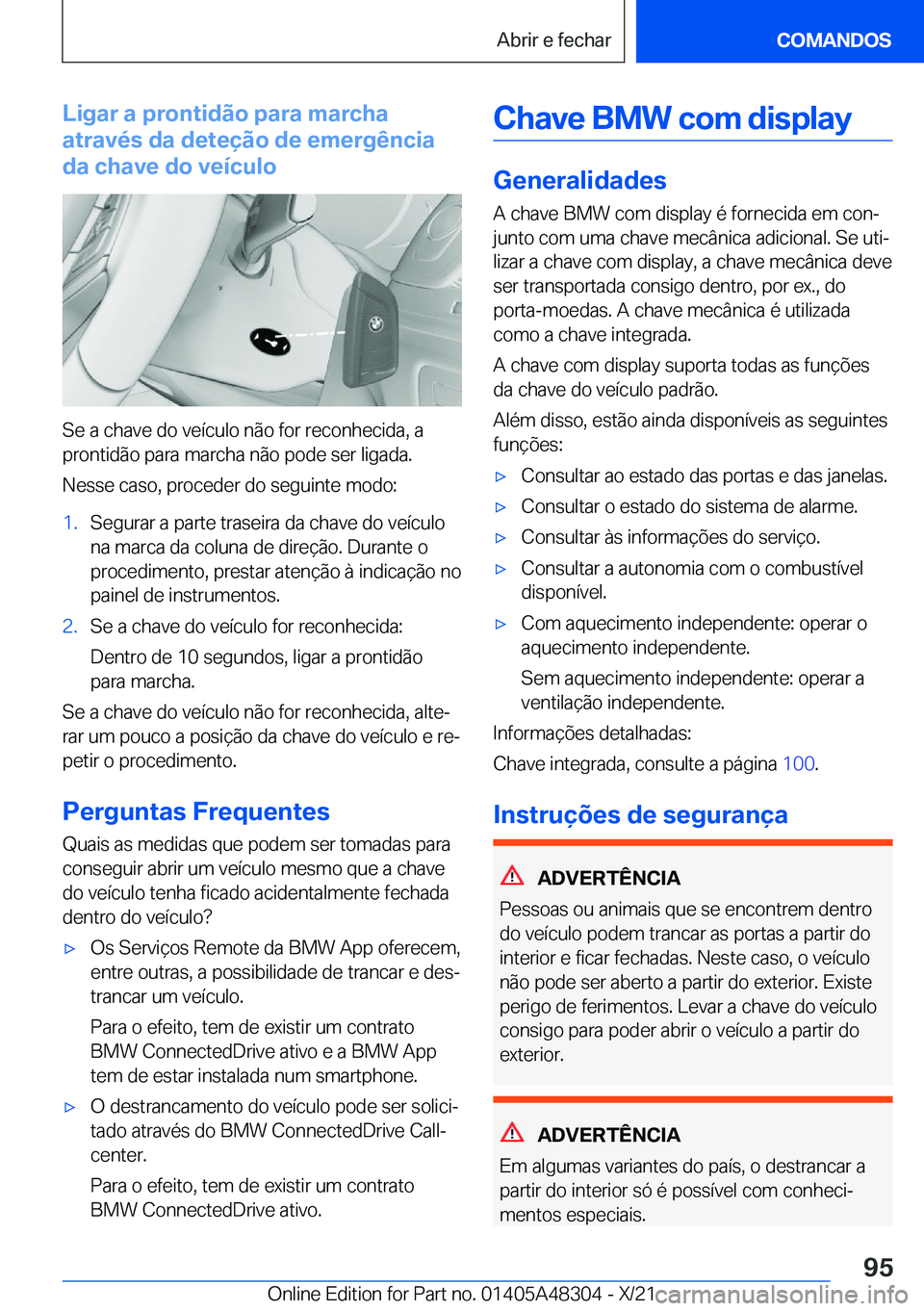 BMW X3 2022  Manual do condutor (in Portuguese) �L�i�g�a�r��a��p�r�o�n�t�i�d�ã�o��p�a�r�a��m�a�r�c�h�a
�a�t�r�a�v�é�s��d�a��d�e�t�e�