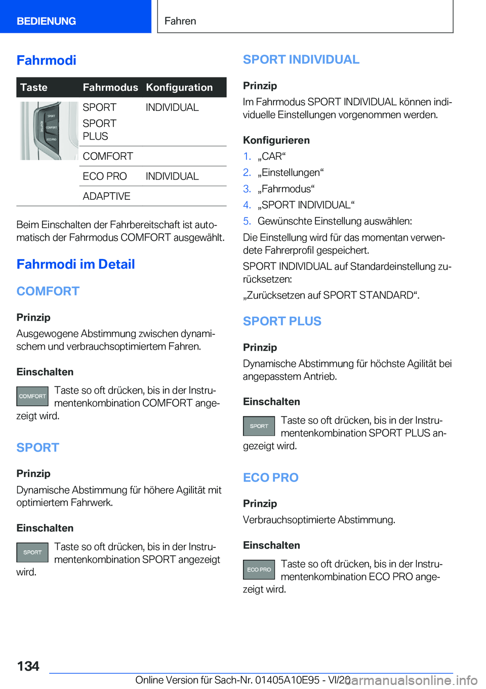 BMW X3 2021  Betriebsanleitungen (in German) �F�a�h�r�m�o�d�i�T�a�s�t�e�F�a�h�r�m�o�d�u�s�K�o�n�f�i�g�u�r�a�t�i�o�n�S�P�O�R�T
�S�P�O�R�T
�P�L�U�S�I�N�D�I�V�I�D�U�A�L�C�O�M�F�O�R�T�E�C�O��P�R�O�I�N�D�I�V�I�D�U�A�L�A�D�A�P�T�I�V�E
�B�e�i�m��E�i�