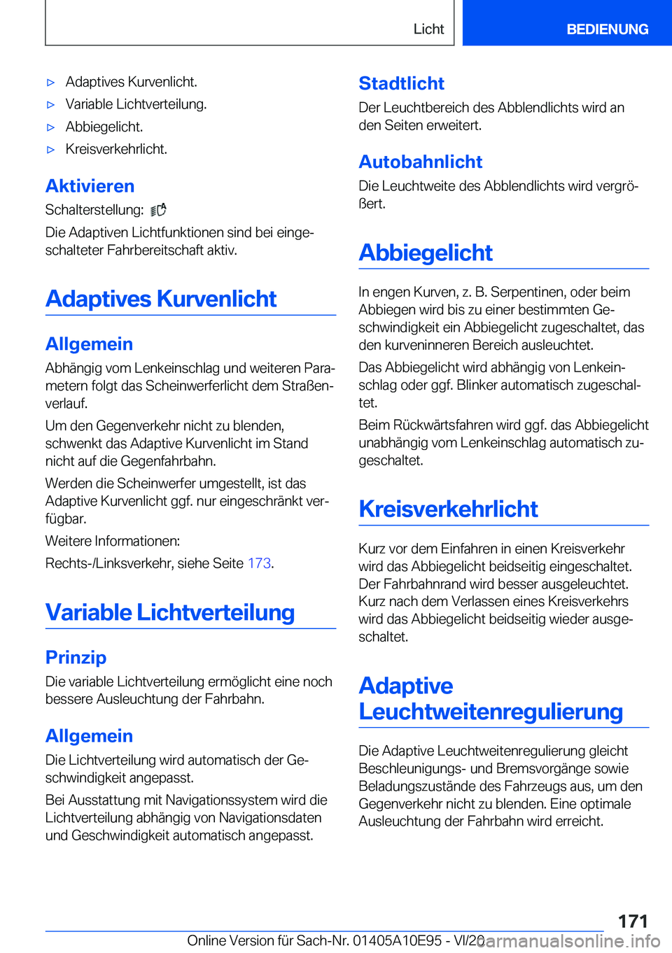 BMW X3 2021  Betriebsanleitungen (in German) x�A�d�a�p�t�i�v�e�s��K�u�r�v�e�n�l�i�c�h�t�.x�V�a�r�i�a�b�l�e��L�i�c�h�t�v�e�r�t�e�i�l�u�n�g�.x�A�b�b�i�e�g�e�l�i�c�h�t�.x�K�r�e�i�s�v�e�r�k�e�h�r�l�i�c�h�t�.
�A�k�t�i�v�i�e�r�e�n
�S�c�h�a�l�t�e