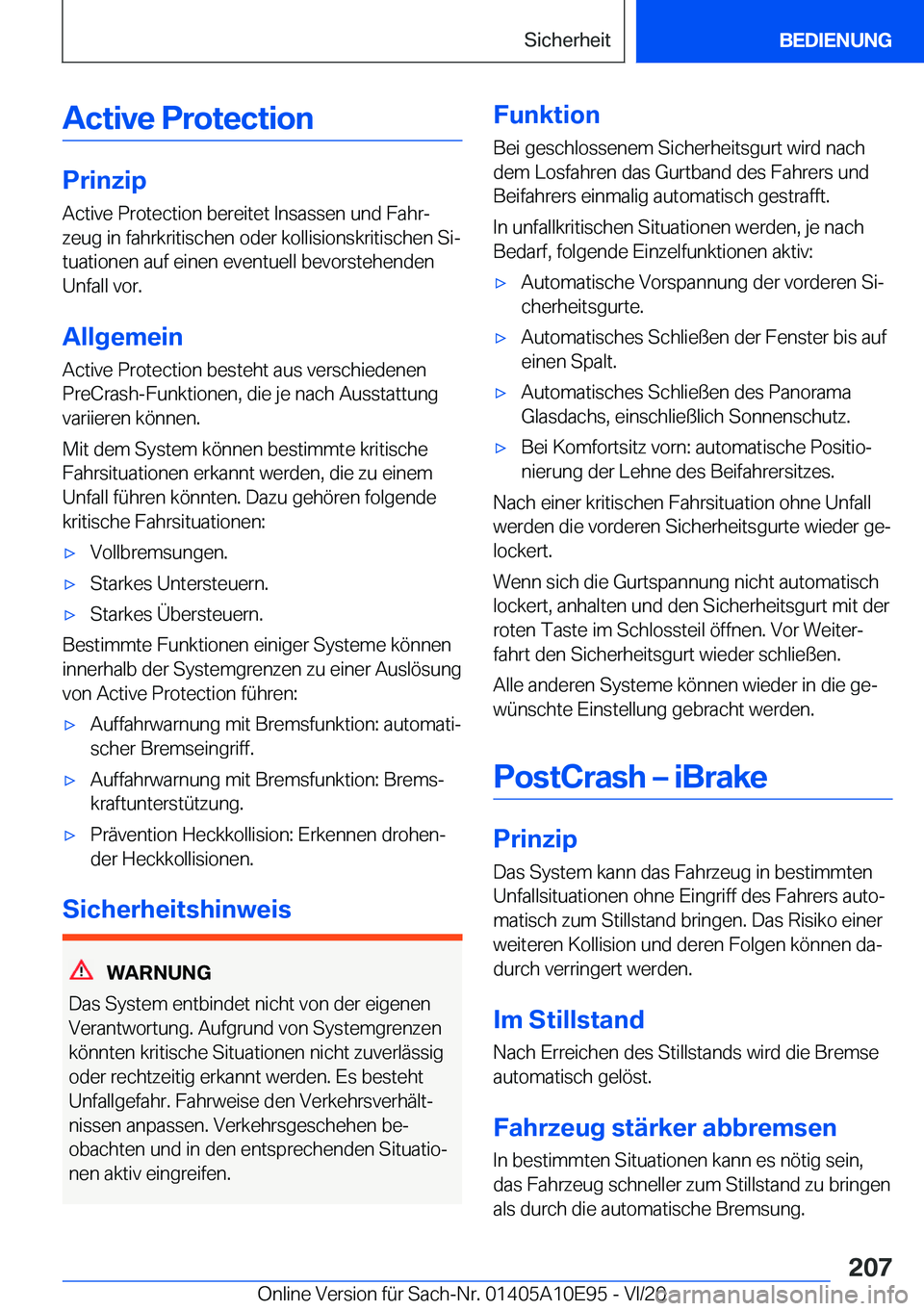 BMW X3 2021  Betriebsanleitungen (in German) �A�c�t�i�v�e��P�r�o�t�e�c�t�i�o�n
�P�r�i�n�z�i�p
�A�c�t�i�v�e��P�r�o�t�e�c�t�i�o�n��b�e�r�e�i�t�e�t��I�n�s�a�s�s�e�n��u�n�d��F�a�h�rj
�z�e�u�g��i�n��f�a�h�r�k�r�i�t�i�s�c�h�e�n��o�d�e�r��k�