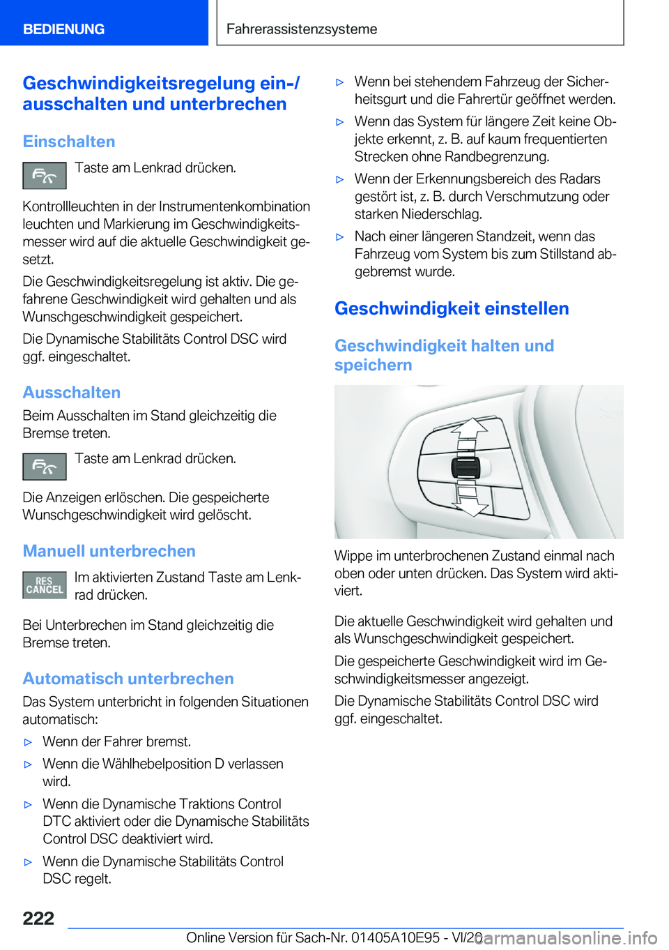 BMW X3 2021  Betriebsanleitungen (in German) �G�e�s�c�h�w�i�n�d�i�g�k�e�i�t�s�r�e�g�e�l�u�n�g��e�i�n�-�/
�a�u�s�s�c�h�a�l�t�e�n��u�n�d��u�n�t�e�r�b�r�e�c�h�e�n
�E�i�n�s�c�h�a�l�t�e�n �T�a�s�t�e��a�m��L�e�n�k�r�a�d��d�r�