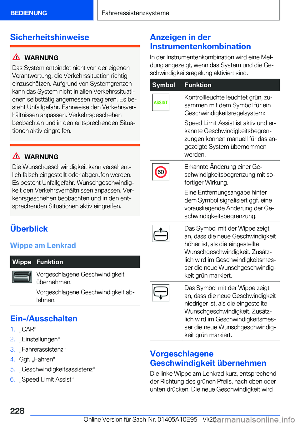 BMW X3 2021  Betriebsanleitungen (in German) �S�i�c�h�e�r�h�e�i�t�s�h�i�n�w�e�i�s�e
�W�A�R�N�U�N�G
�D�a�s��S�y�s�t�e�m��e�n�t�b�i�n�d�e�t��n�i�c�h�t��v�o�n��d�e�r��e�i�g�e�n�e�n
�V�e�r�a�n�t�w�o�r�t�u�n�g�,��d�i�e��V�e�r�k�e�h�r�s�s�i�t�