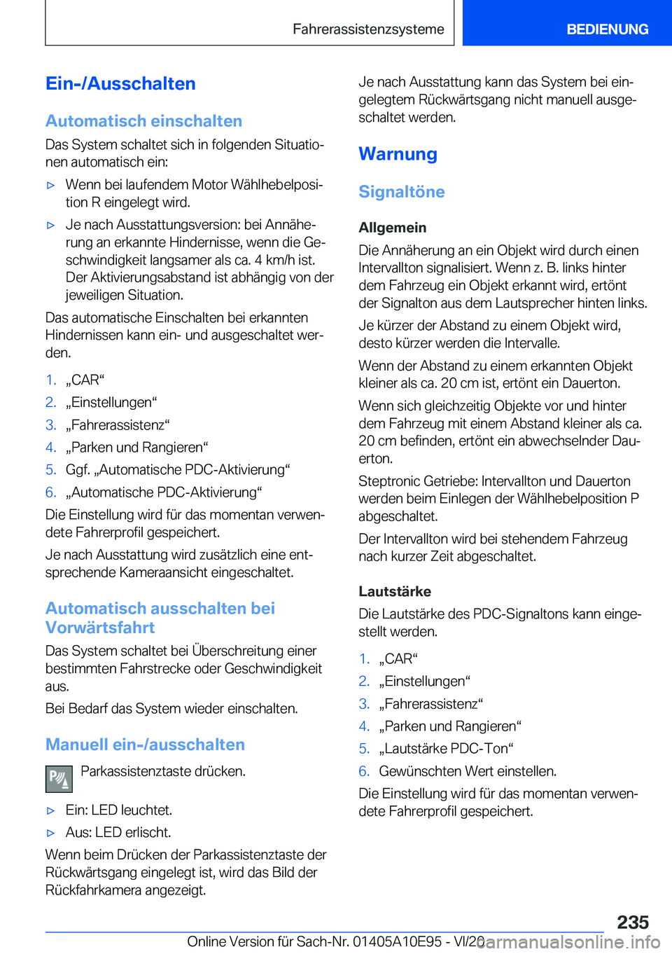 BMW X3 2021  Betriebsanleitungen (in German) �E�i�n�-�/�A�u�s�s�c�h�a�l�t�e�n
�A�u�t�o�m�a�t�i�s�c�h��e�i�n�s�c�h�a�l�t�e�n �D�a�s��S�y�s�t�e�m��s�c�h�a�l�t�e�t��s�i�c�h��i�n��f�o�l�g�e�n�d�e�n��S�i�t�u�a�t�i�oj
�n�e�n��a�u�t�o�m�a�t�i�