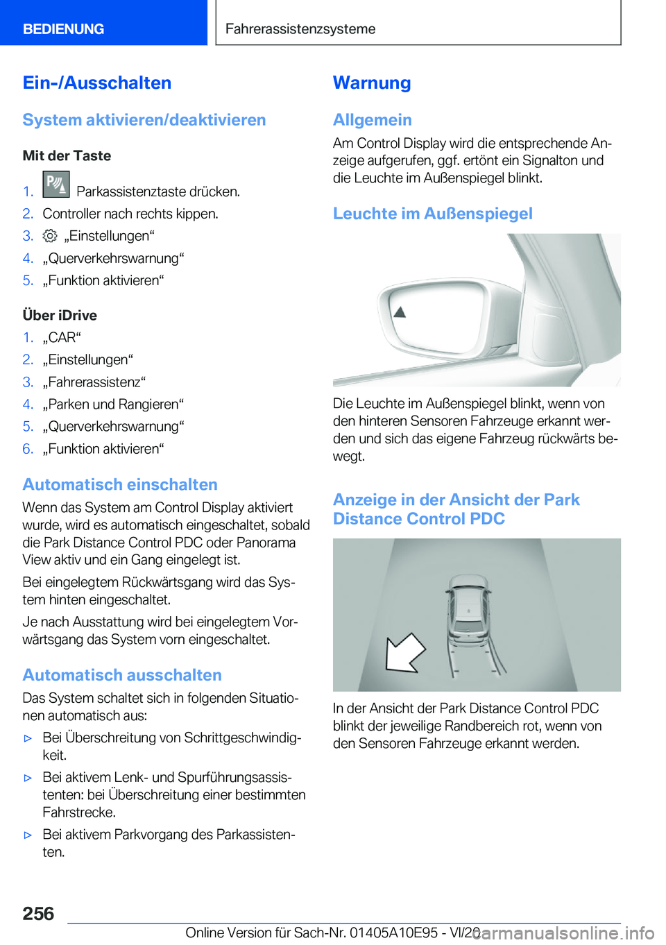 BMW X3 2021  Betriebsanleitungen (in German) �E�i�n�-�/�A�u�s�s�c�h�a�l�t�e�n
�S�y�s�t�e�m��a�k�t�i�v�i�e�r�e�n�/�d�e�a�k�t�i�v�i�e�r�e�n �M�i�t��d�e�r��T�a�s�t�e�1�.���P�a�r�k�a�s�s�i�s�t�e�n�z�t�a�s�t�e��d�r�