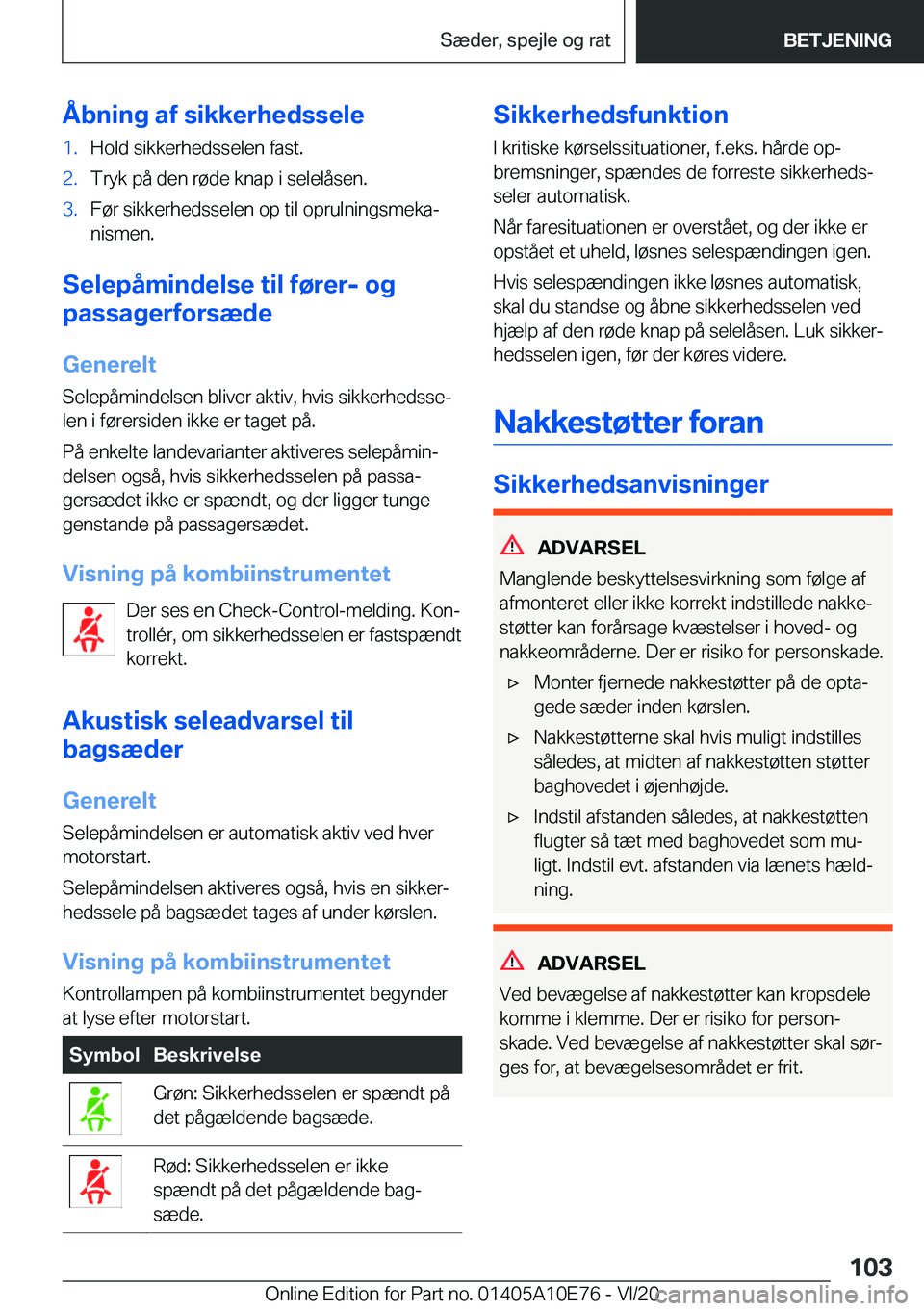 BMW X3 2021  InstruktionsbØger (in Danish) �Å�b�n�i�n�g��a�f��s�i�k�k�e�r�h�e�d�s�s�e�l�e�1�.�H�o�l�d��s�i�k�k�e�r�h�e�d�s�s�e�l�e�n��f�a�s�t�.�2�.�T�r�y�k��p�å��d�e�n��r�