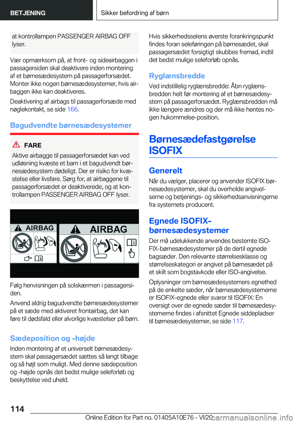 BMW X3 2021  InstruktionsbØger (in Danish) �a�t��k�o�n�t�r�o�l�l�a�m�p�e�n��P�A�S�S�E�N�G�E�R��A�I�R�B�A�G��O�F�F�l�y�s�e�r�.
�V�æ�r��o�p�m�æ�r�k�s�o�m��p�å�,��a�t��f�r�o�n�t�-��o�g��s�i�d�e�a�i�r�b�a�g�g�e�n��i �p�a�s�s�a�g�e�r�