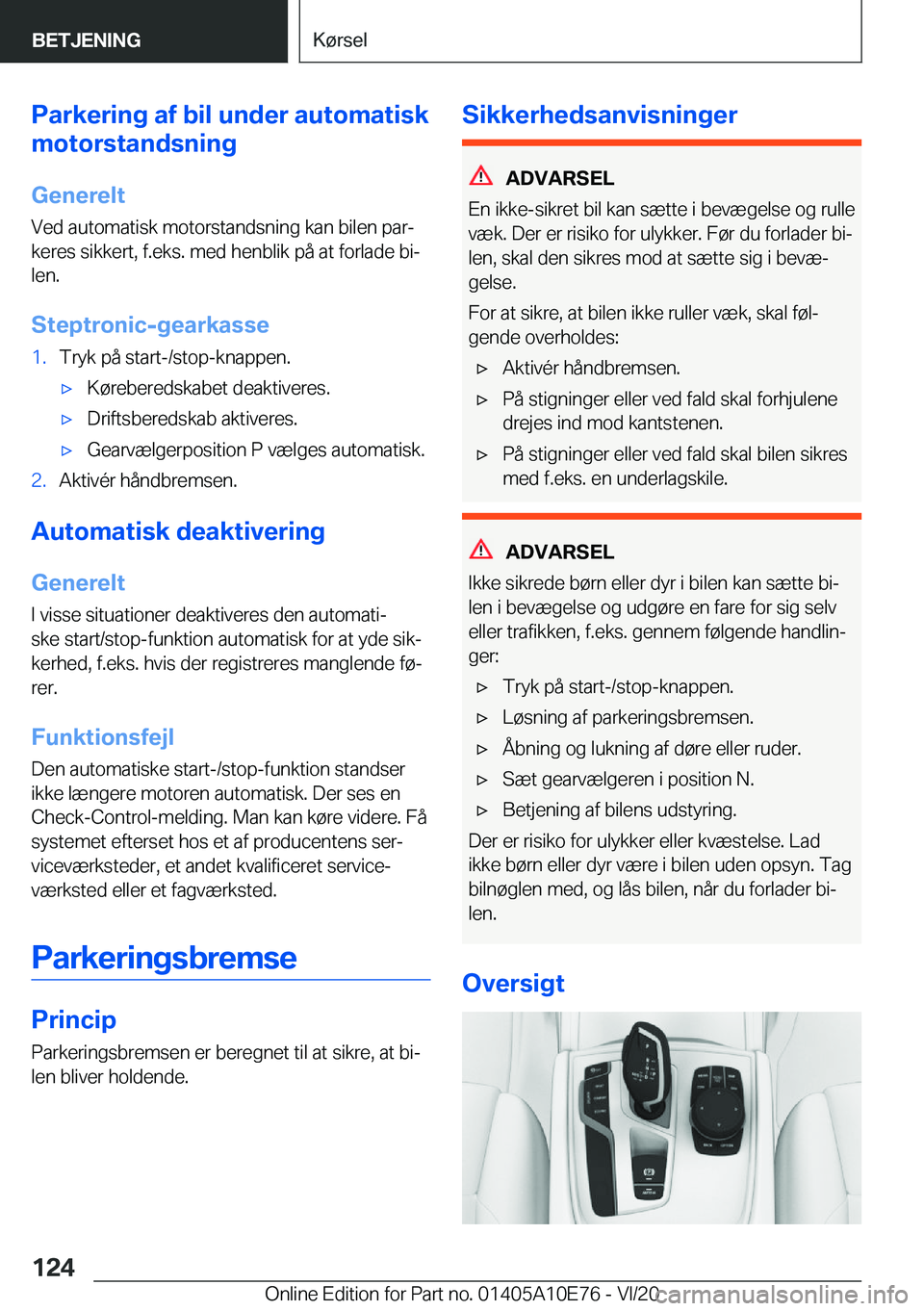 BMW X3 2021  InstruktionsbØger (in Danish) �P�a�r�k�e�r�i�n�g��a�f��b�i�l��u�n�d�e�r��a�u�t�o�m�a�t�i�s�k
�m�o�t�o�r�s�t�a�n�d�s�n�i�n�g
�G�e�n�e�r�e�l�t
�V�e�d��a�u�t�o�m�a�t�i�s�k��m�o�t�o�r�s�t�a�n�d�s�n�i�n�g��k�a�n��b�i�l�e�n��p�