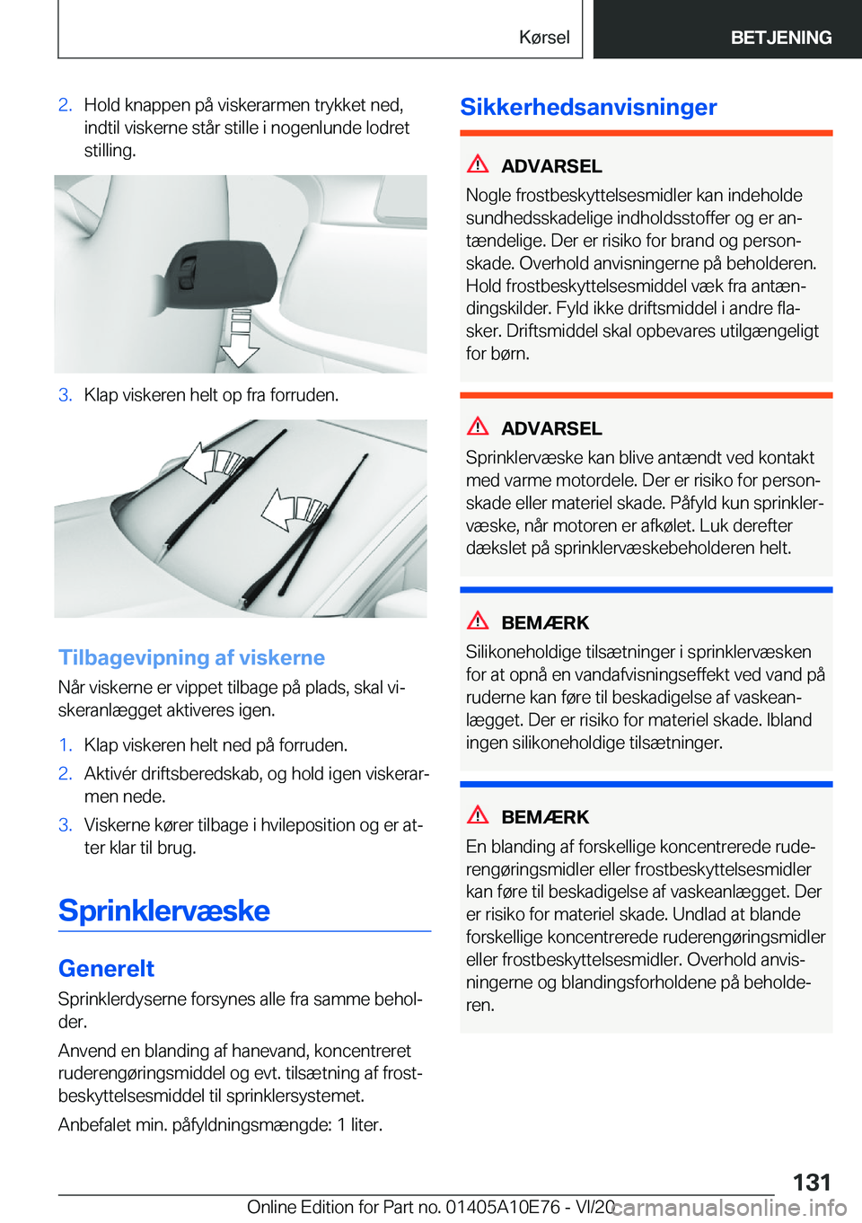 BMW X3 2021  InstruktionsbØger (in Danish) �2�.�H�o�l�d��k�n�a�p�p�e�n��p�å��v�i�s�k�e�r�a�r�m�e�n��t�r�y�k�k�e�t��n�e�d�,�i�n�d�t�i�l��v�i�s�k�e�r�n�e��s�t�å�r��s�t�i�l�l�e��i��n�o�g�e�n�l�u�n�d�e��l�o�d�r�e�t�s�t�i�l�l�i�n�g�.�3