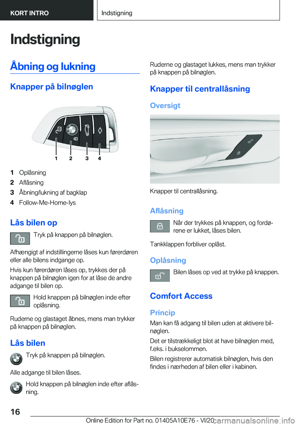 BMW X3 2021  InstruktionsbØger (in Danish) �I�n�d�s�t�i�g�n�i�n�g�Å�b�n�i�n�g��o�g��l�u�k�n�i�n�g
�K�n�a�p�p�e�r��p�å��b�i�l�n�